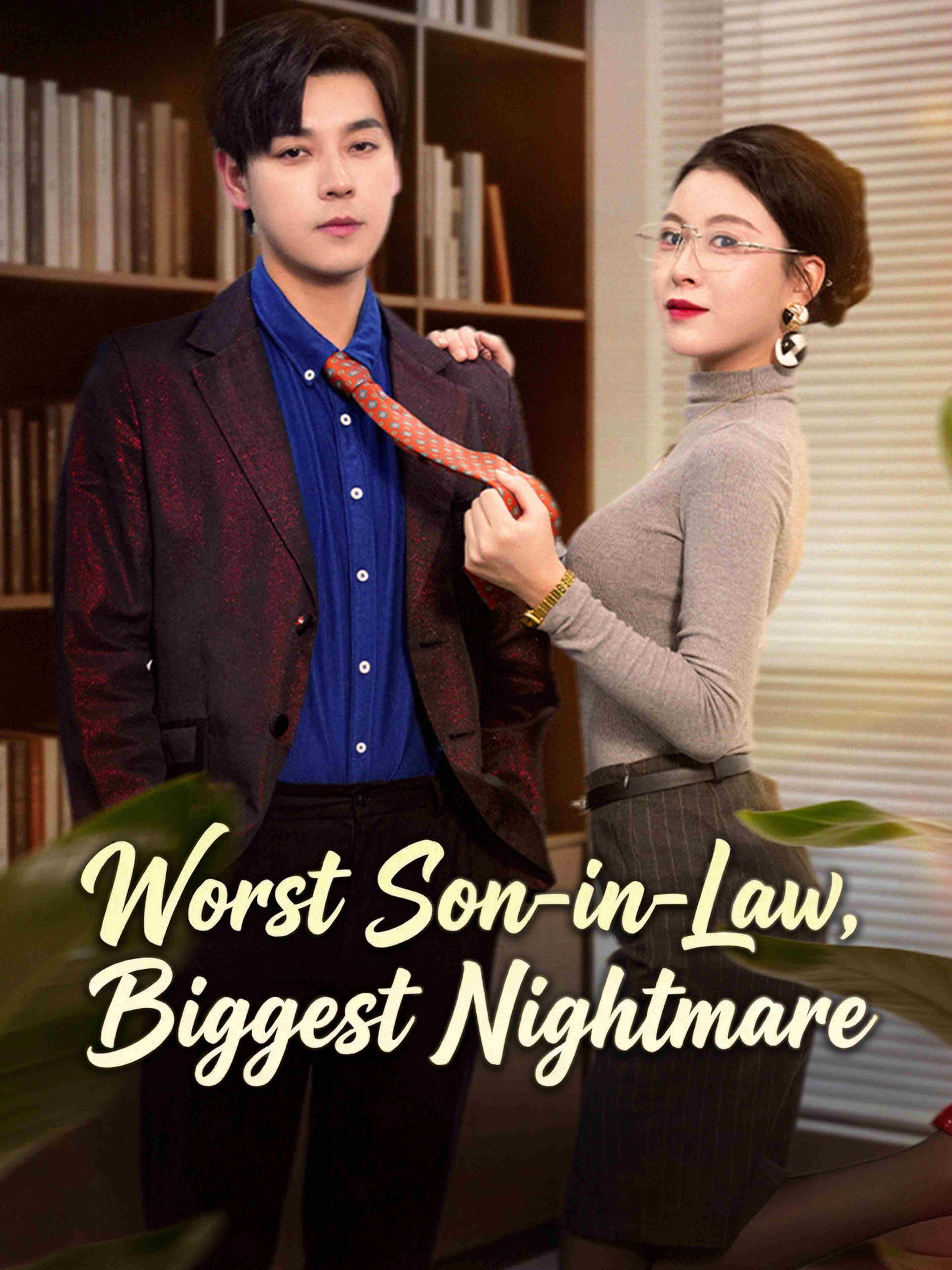 Worst Son In Law Biggest Nightmare