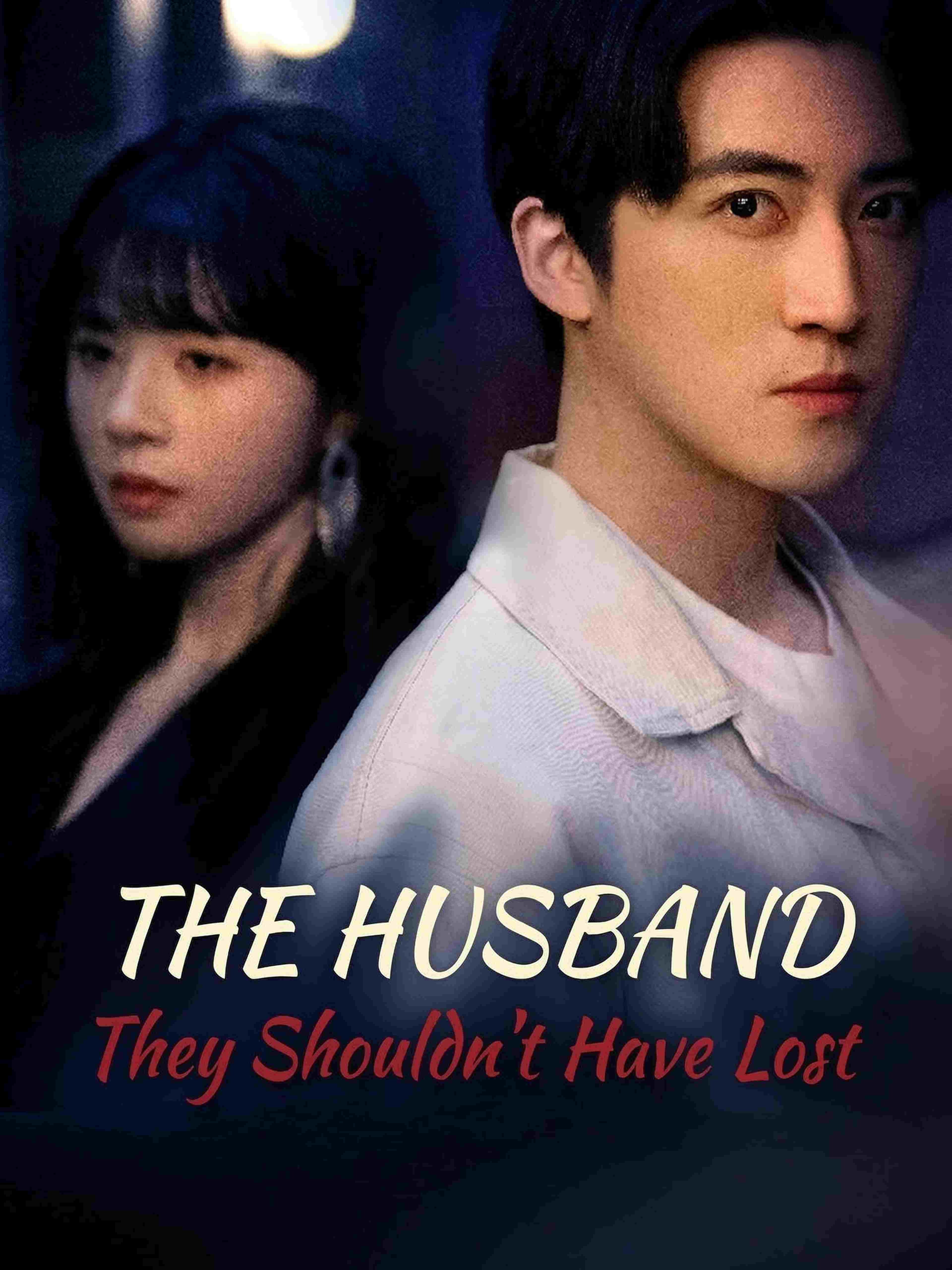 The Husband They Shouldn T Have Lost