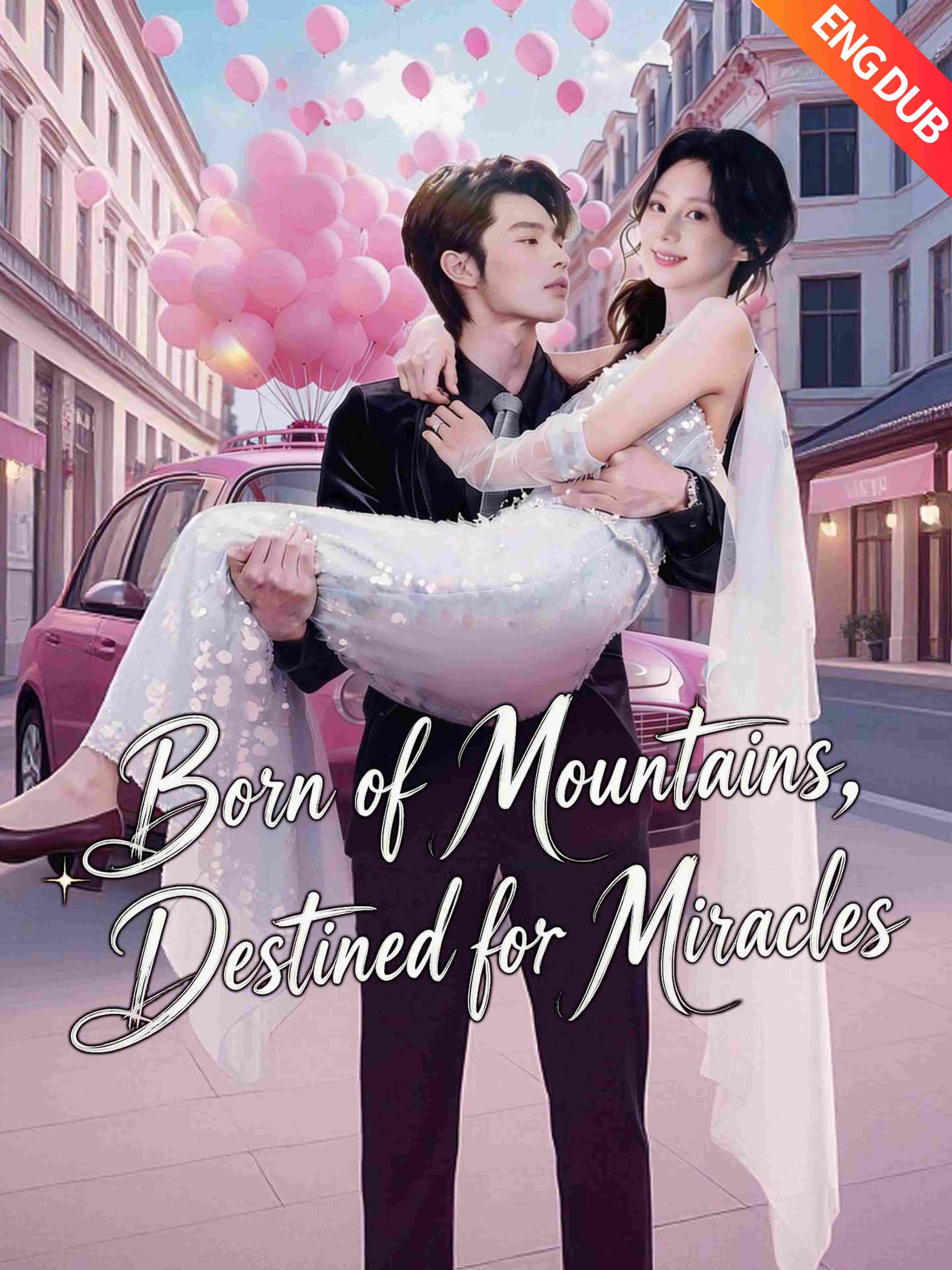 Eng Dub Born Of Mountains Destined For Miracles