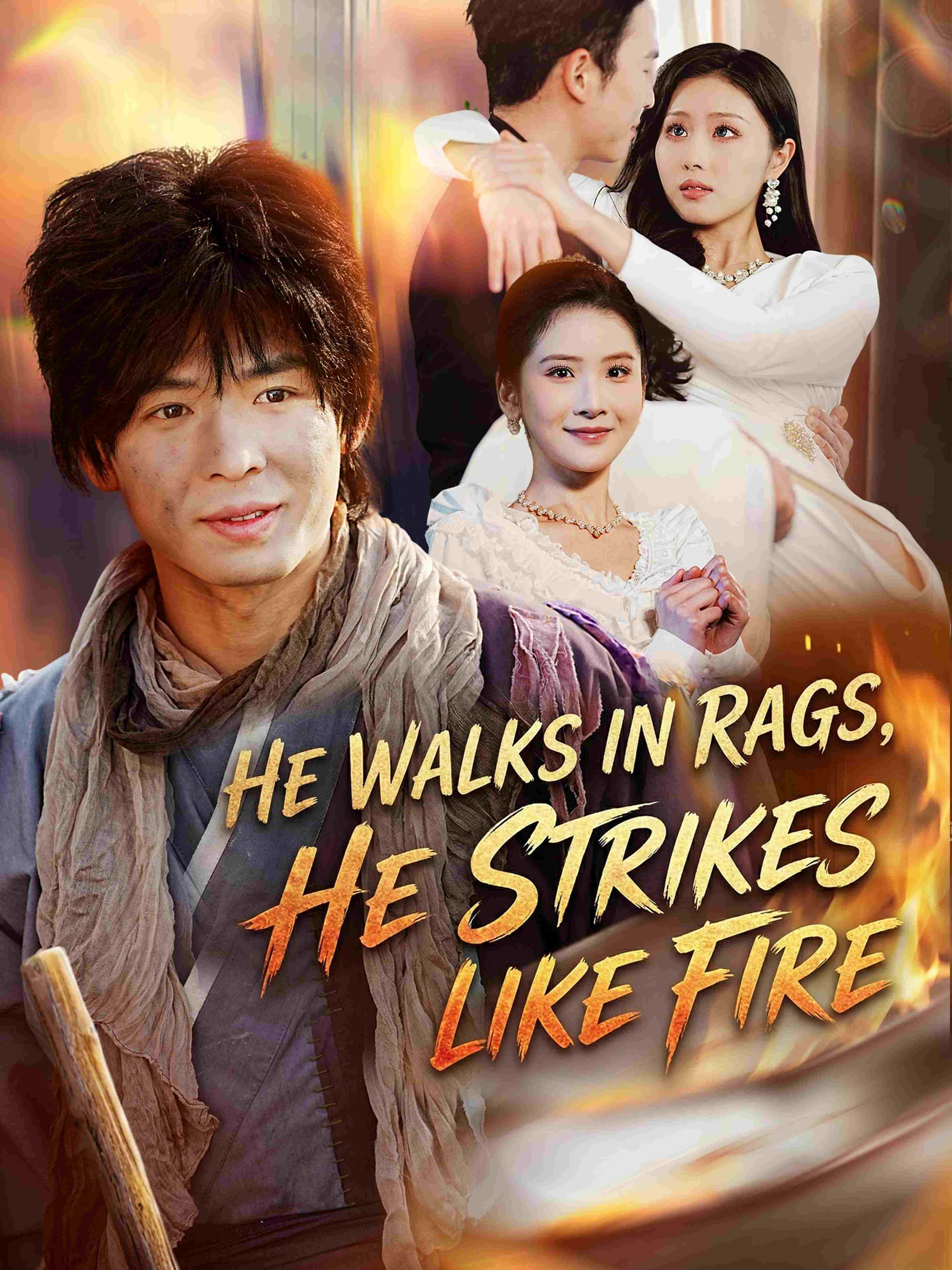 He Walks in Rags, He Strikes Like Fire