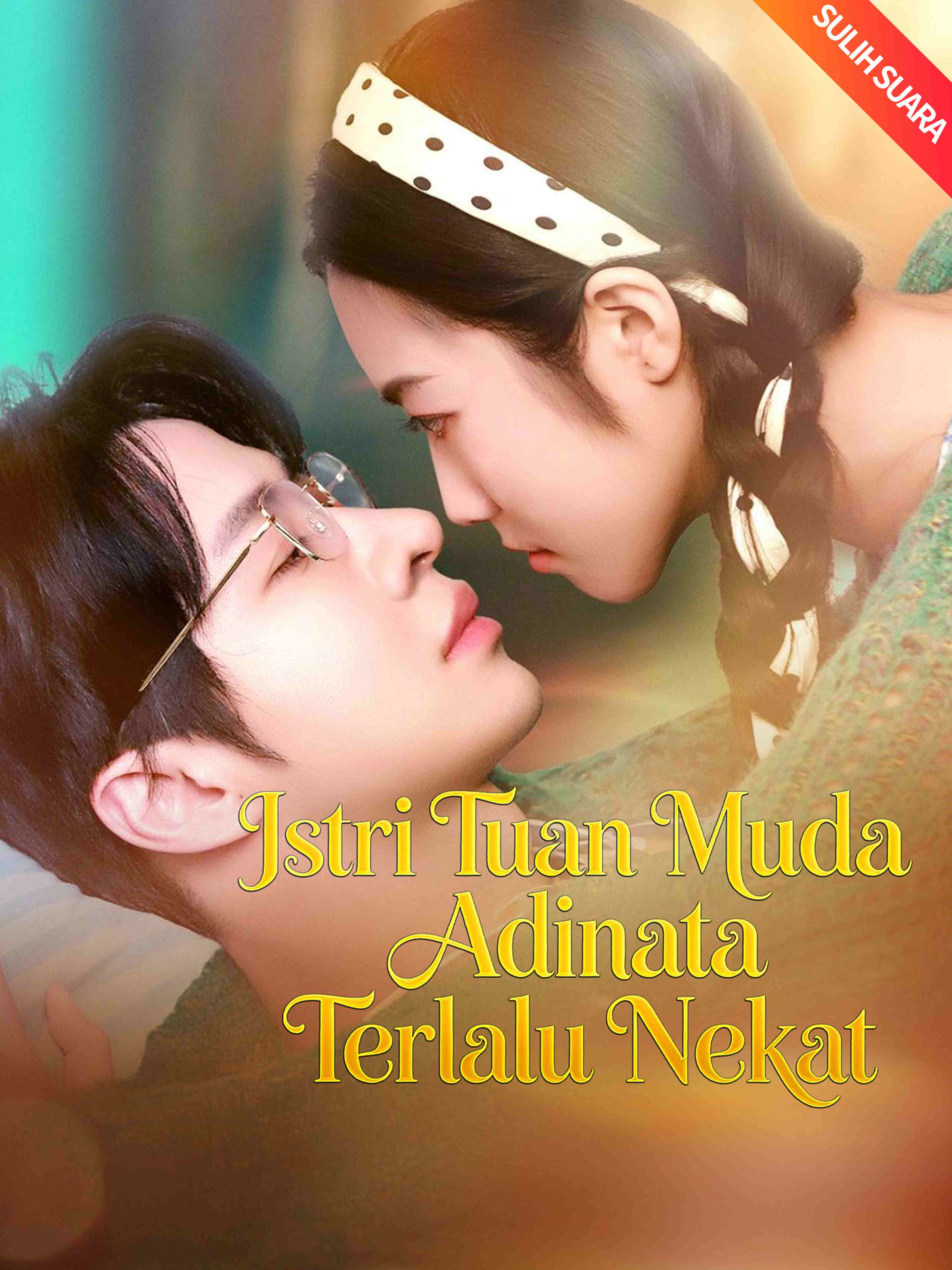 Istri Tuan Muda Adinata Terlalu Nekat
