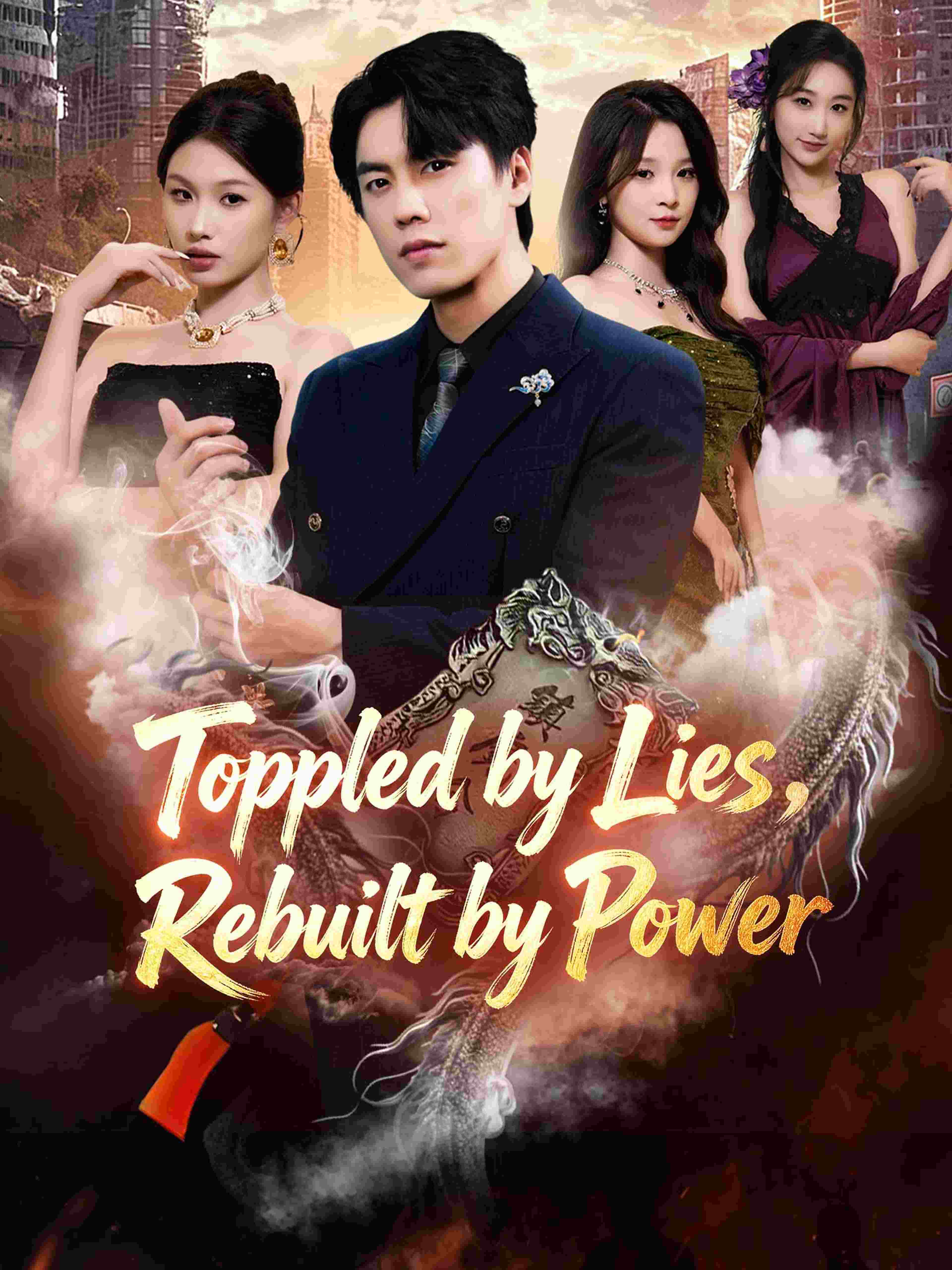 Toppled By Lies Rebuilt By Power