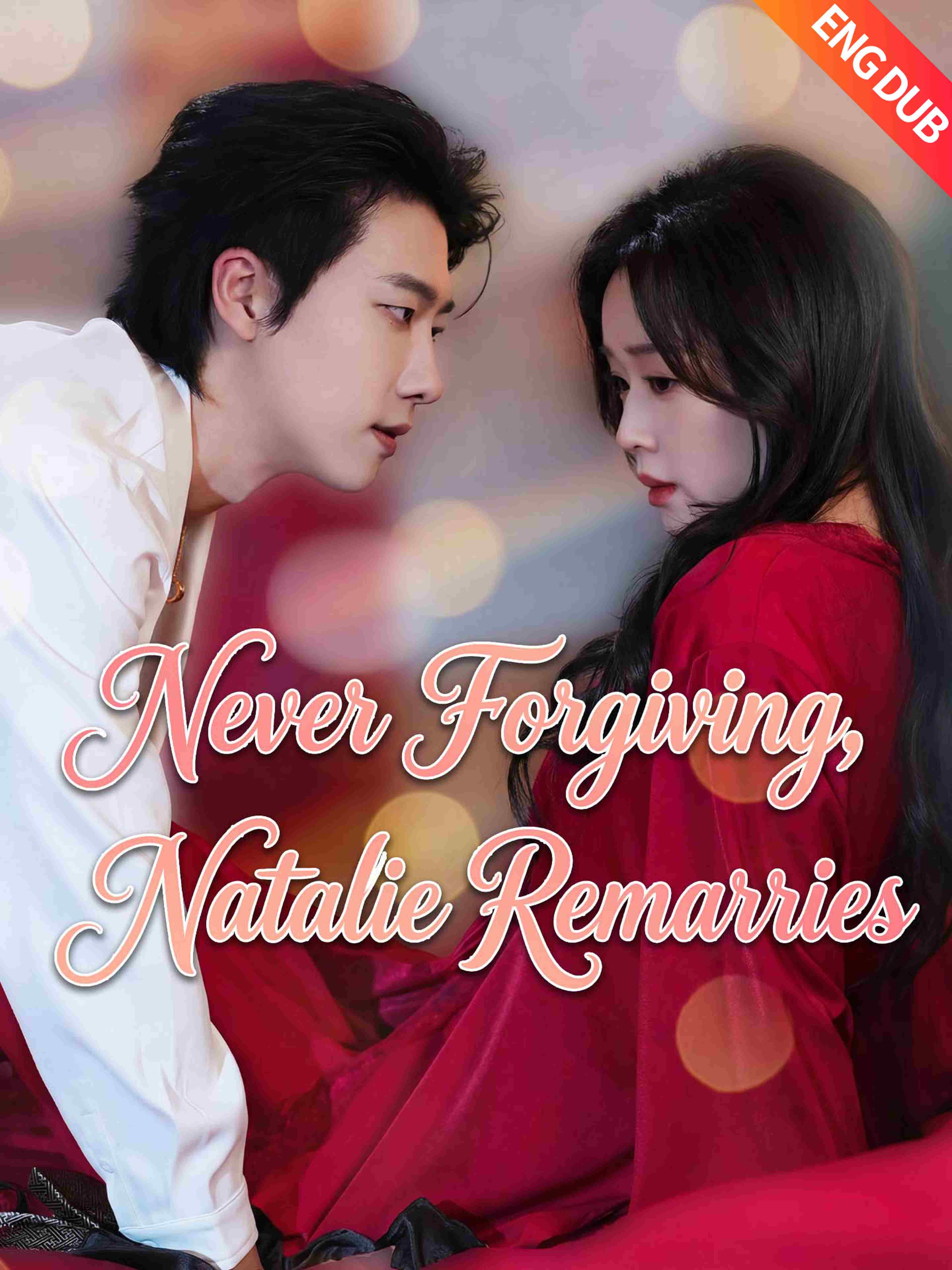 Eng Dub Never Forgiving Natalie Remarries
