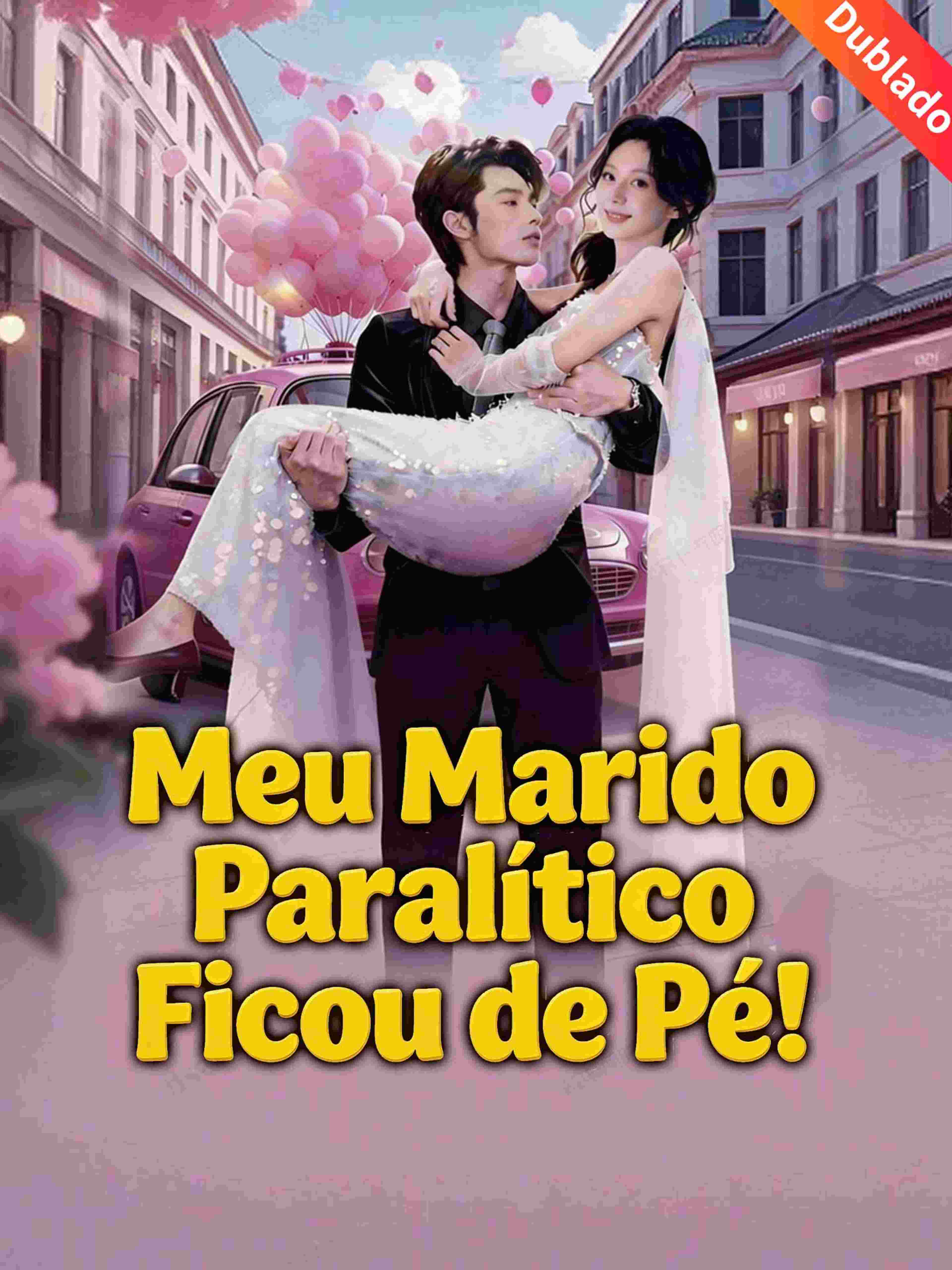 Meu Marido Paralítico Ficou de Pé! (Dublado)