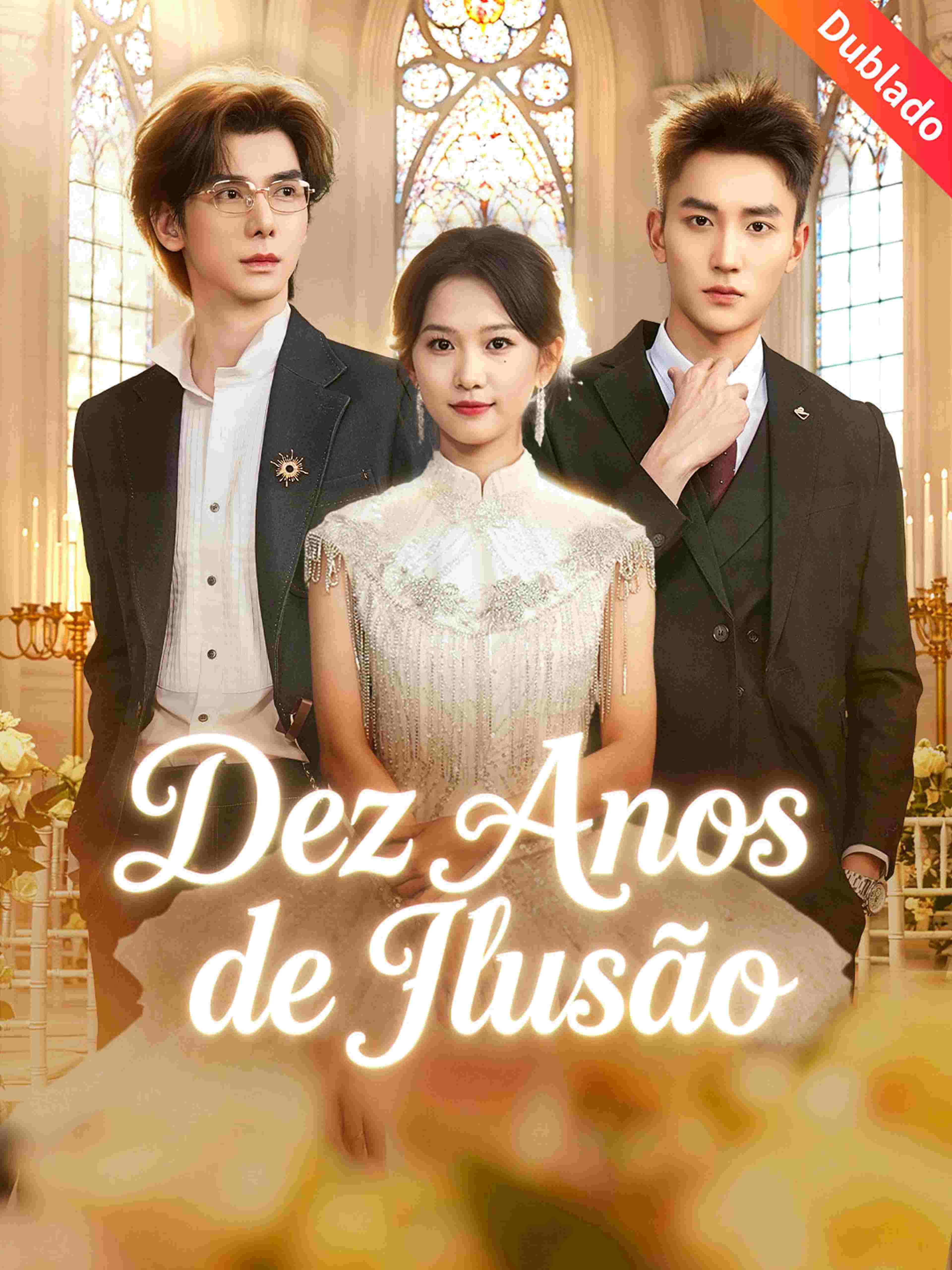 Dez Anos de Ilusão (Dublado)