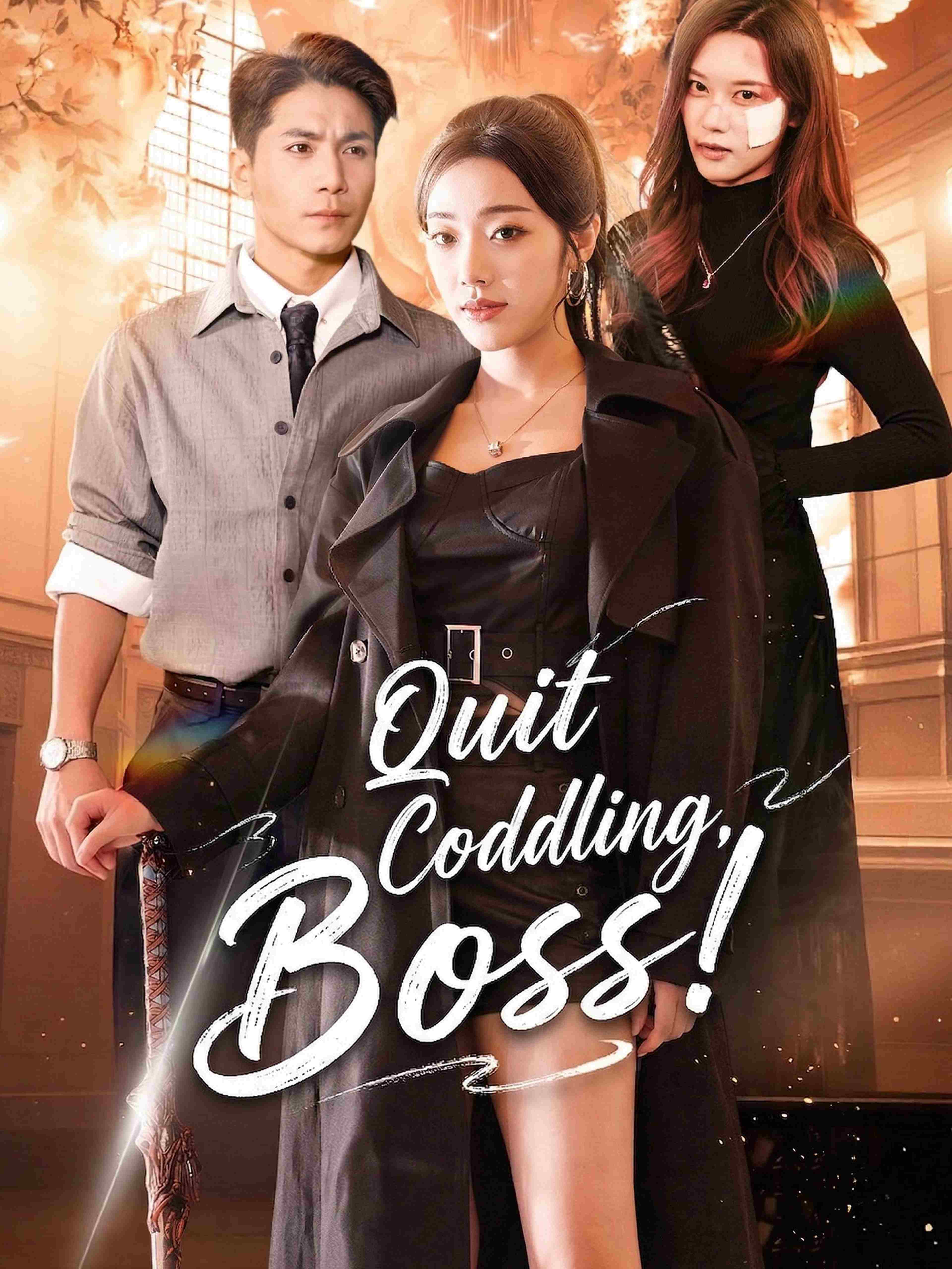Quit Coddling Boss