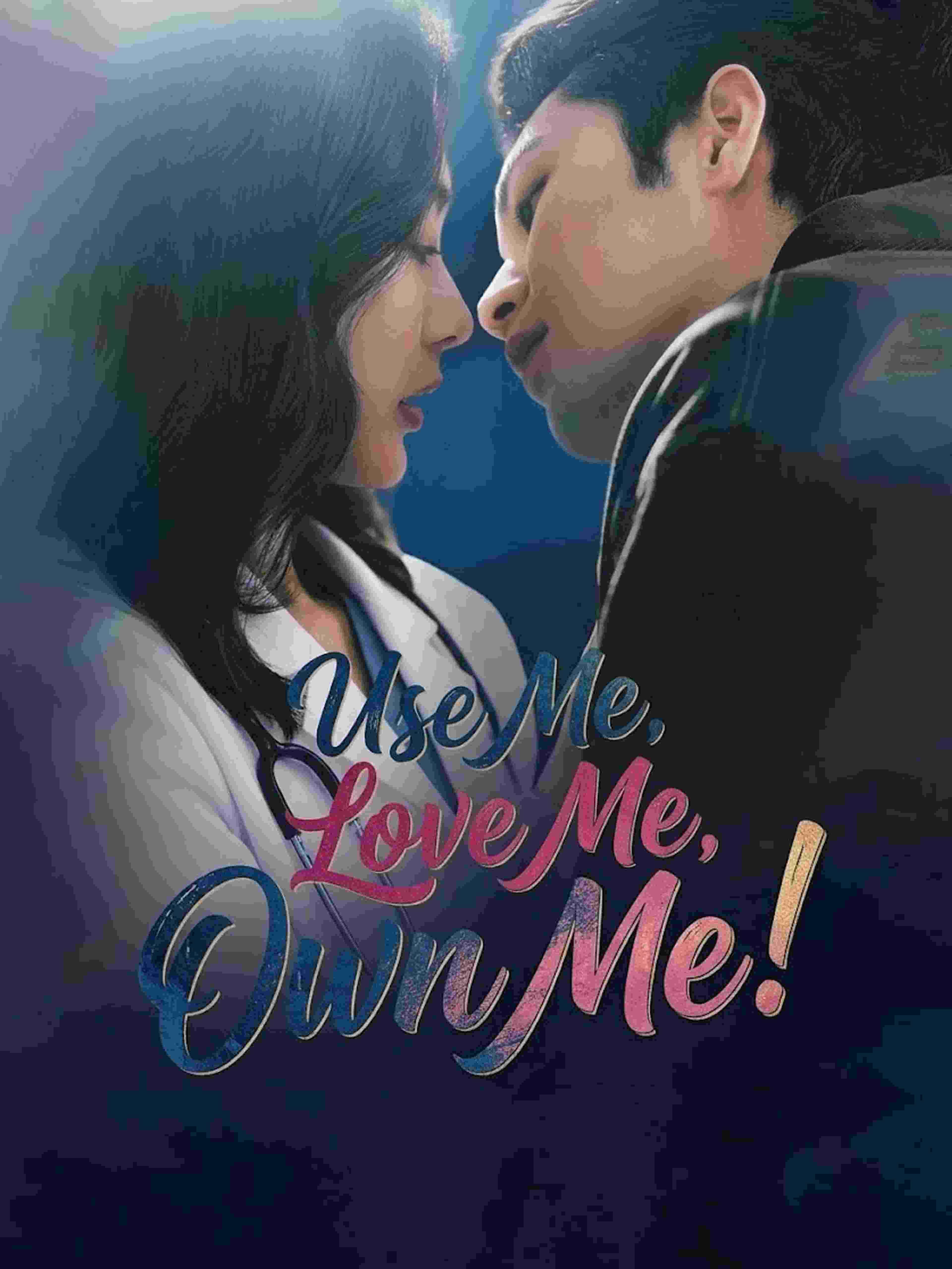 Use Me Love Me Own Me