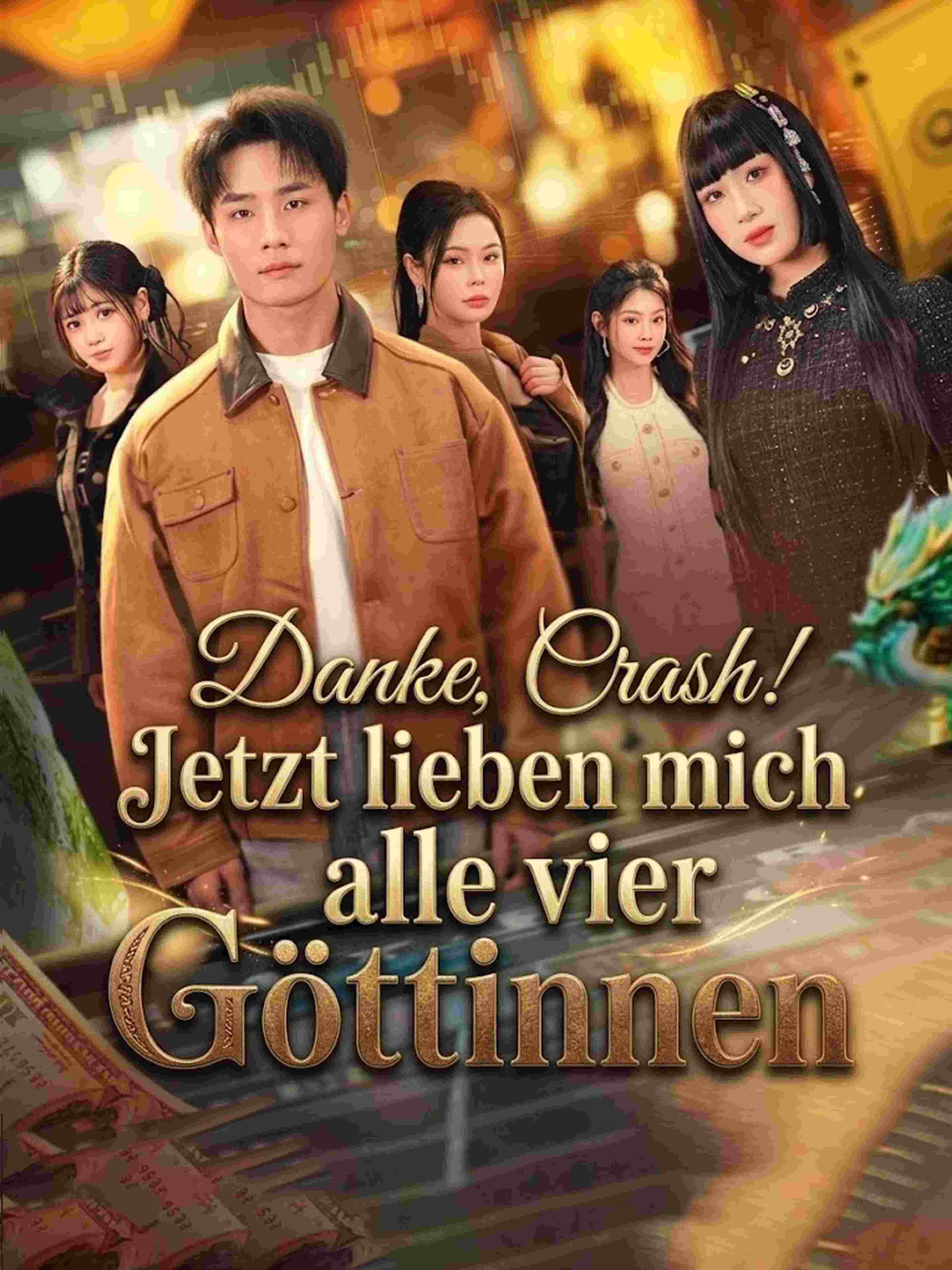 Danke, Crash! Jetzt lieben mich alle vier Göttinnen