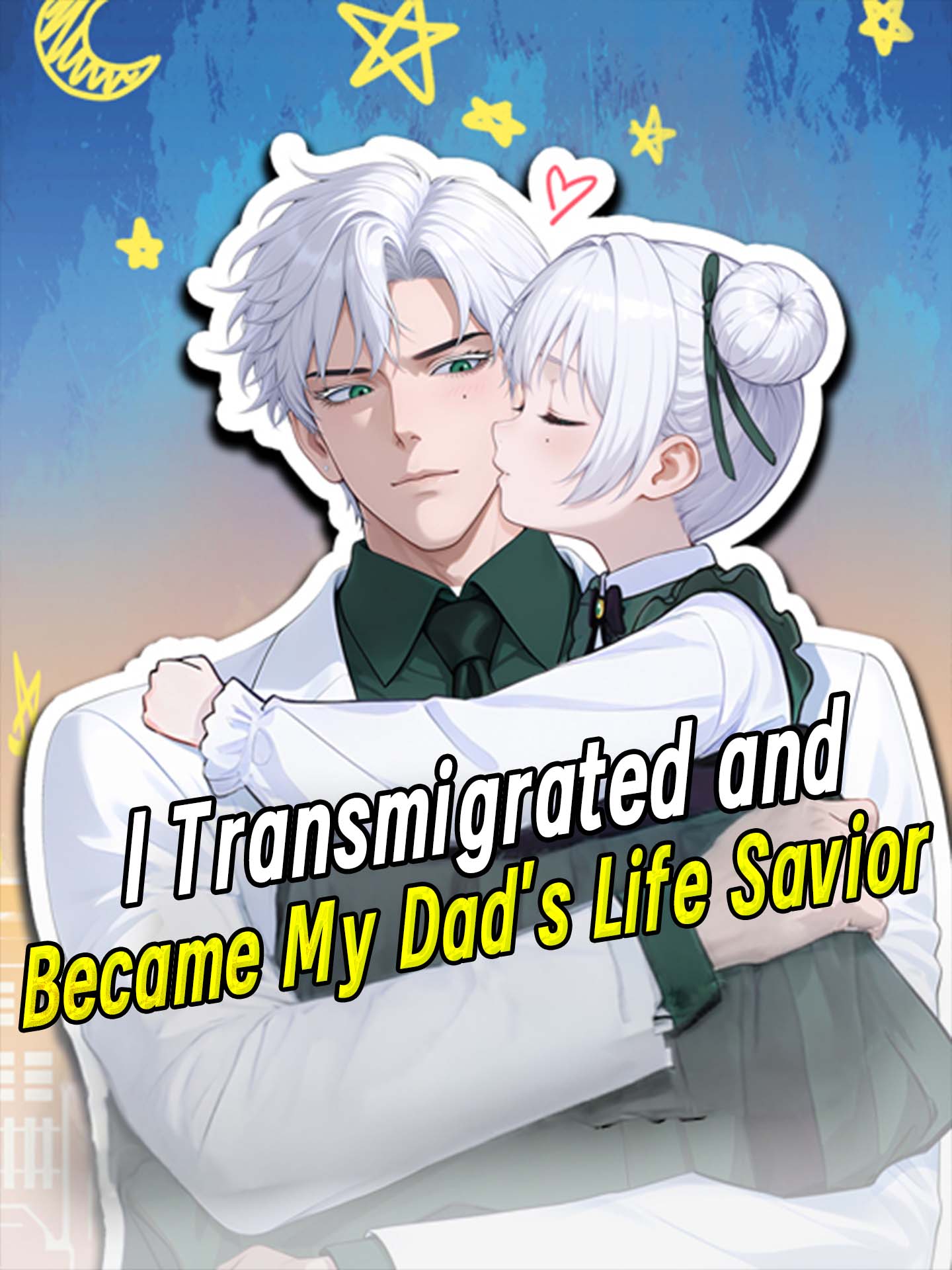 I Transmigrated and Became My Dad's Life Savior