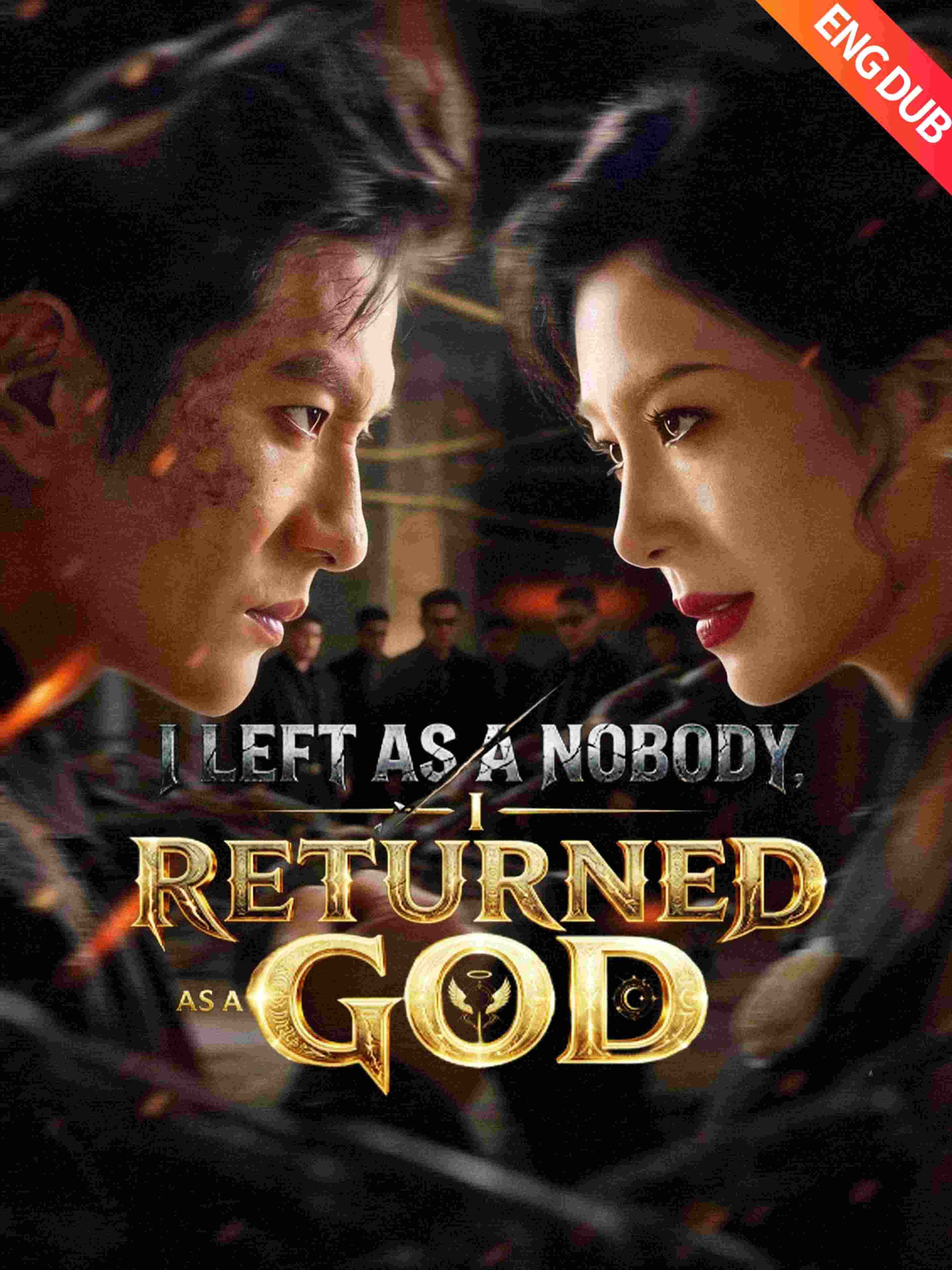 I Left as a Nobody, I Returned as a God (ENG DUB)