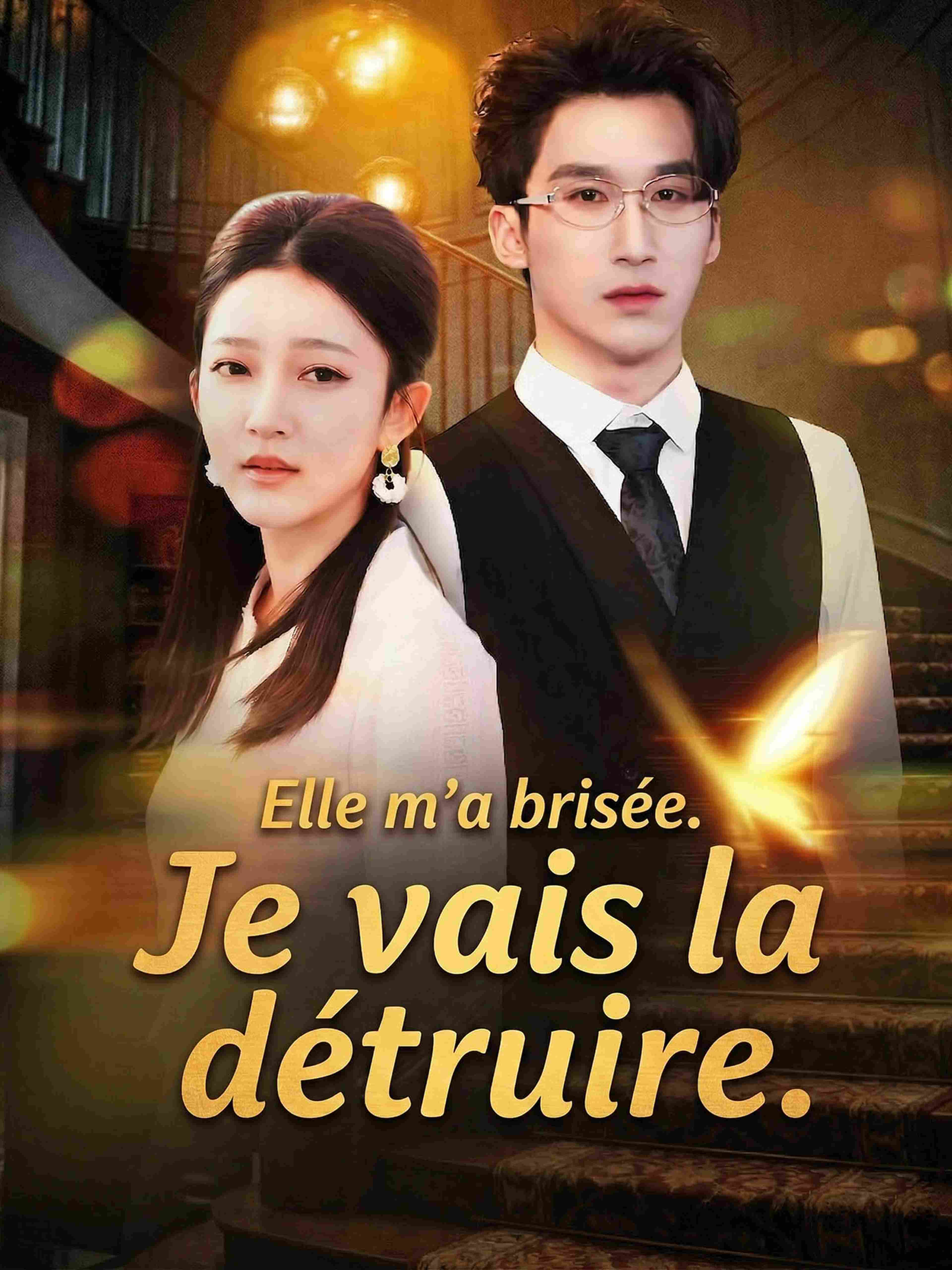 Elle m'a brisée. Je vais la détruire.