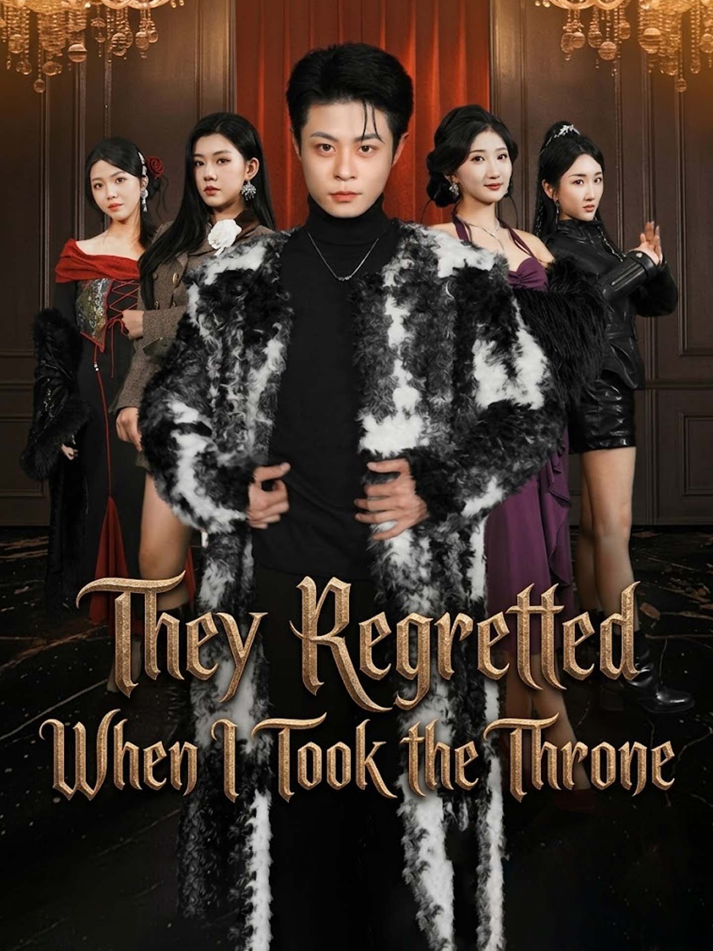 They Regretted When I Took the Throne