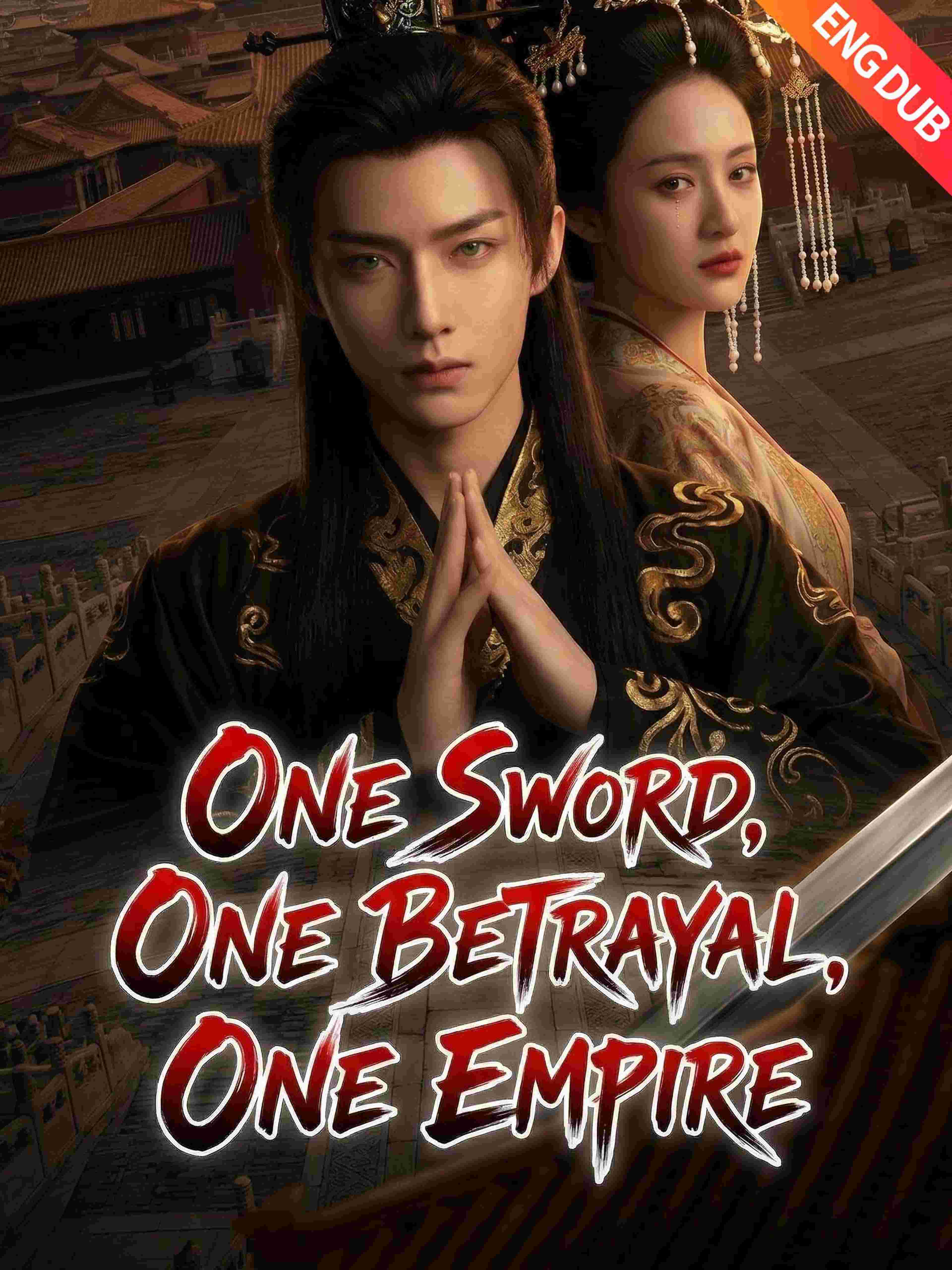 One Sword, One Betrayal, One Empire (ENG DUB)