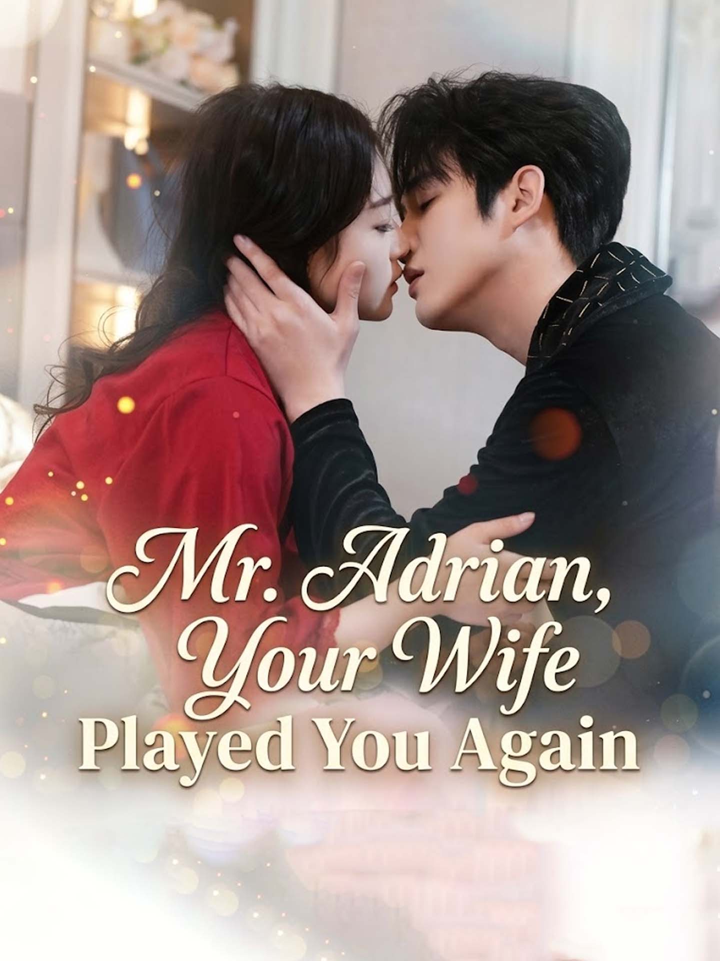 Mr. Adrian, Your Wife Played You Again