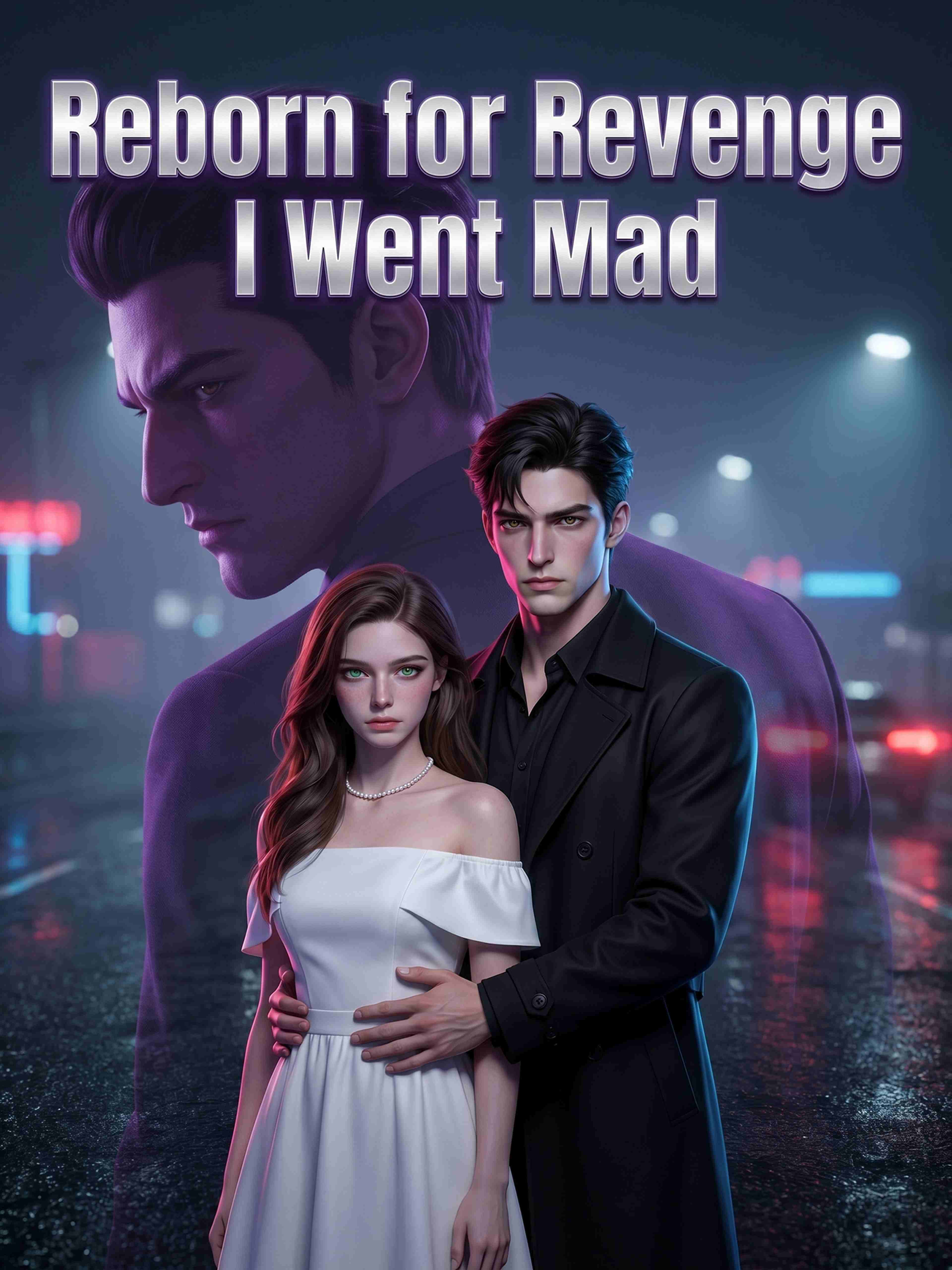Reborn for Revenge, I Went Mad