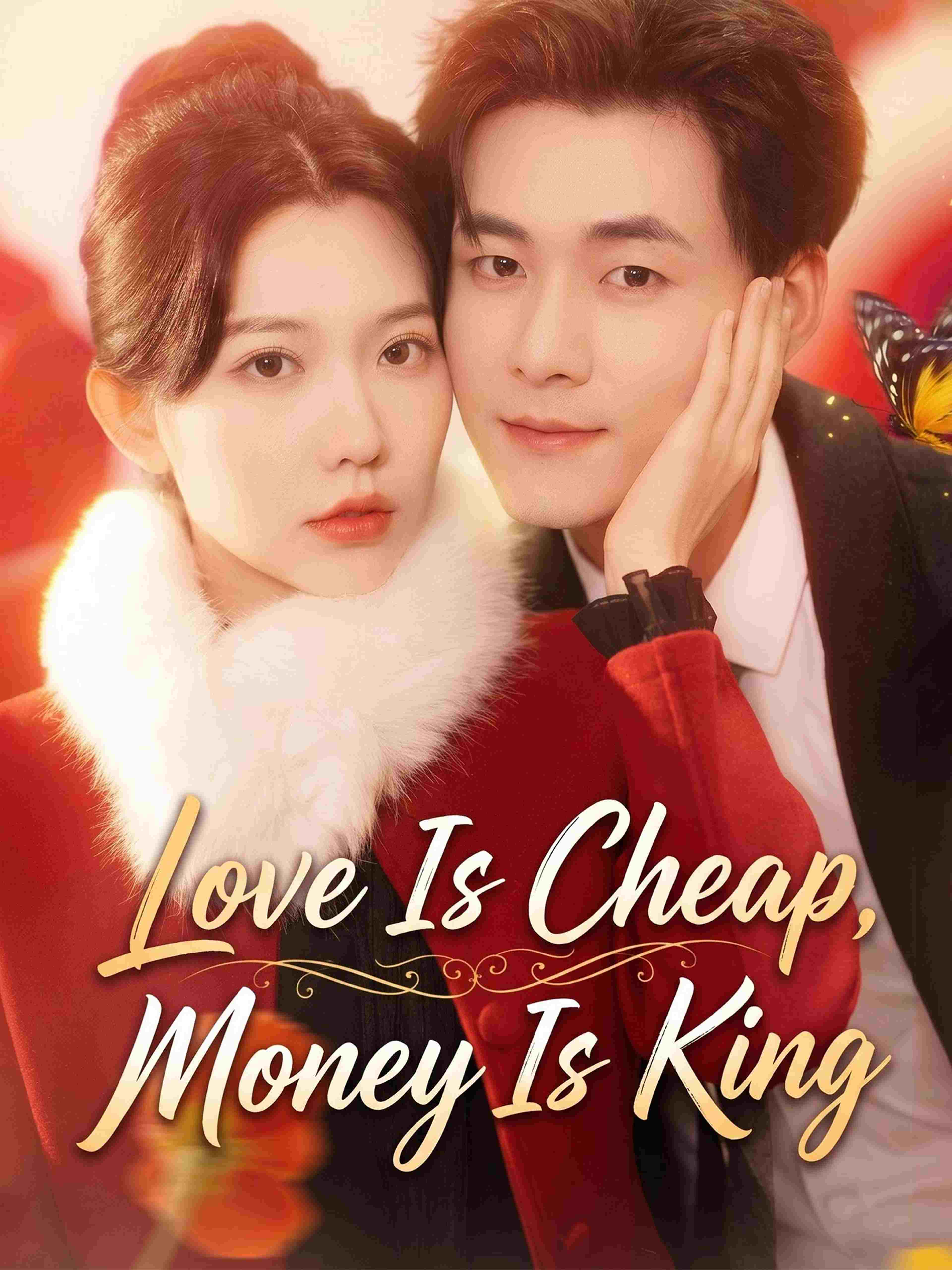 Love Is Cheap Money Is King