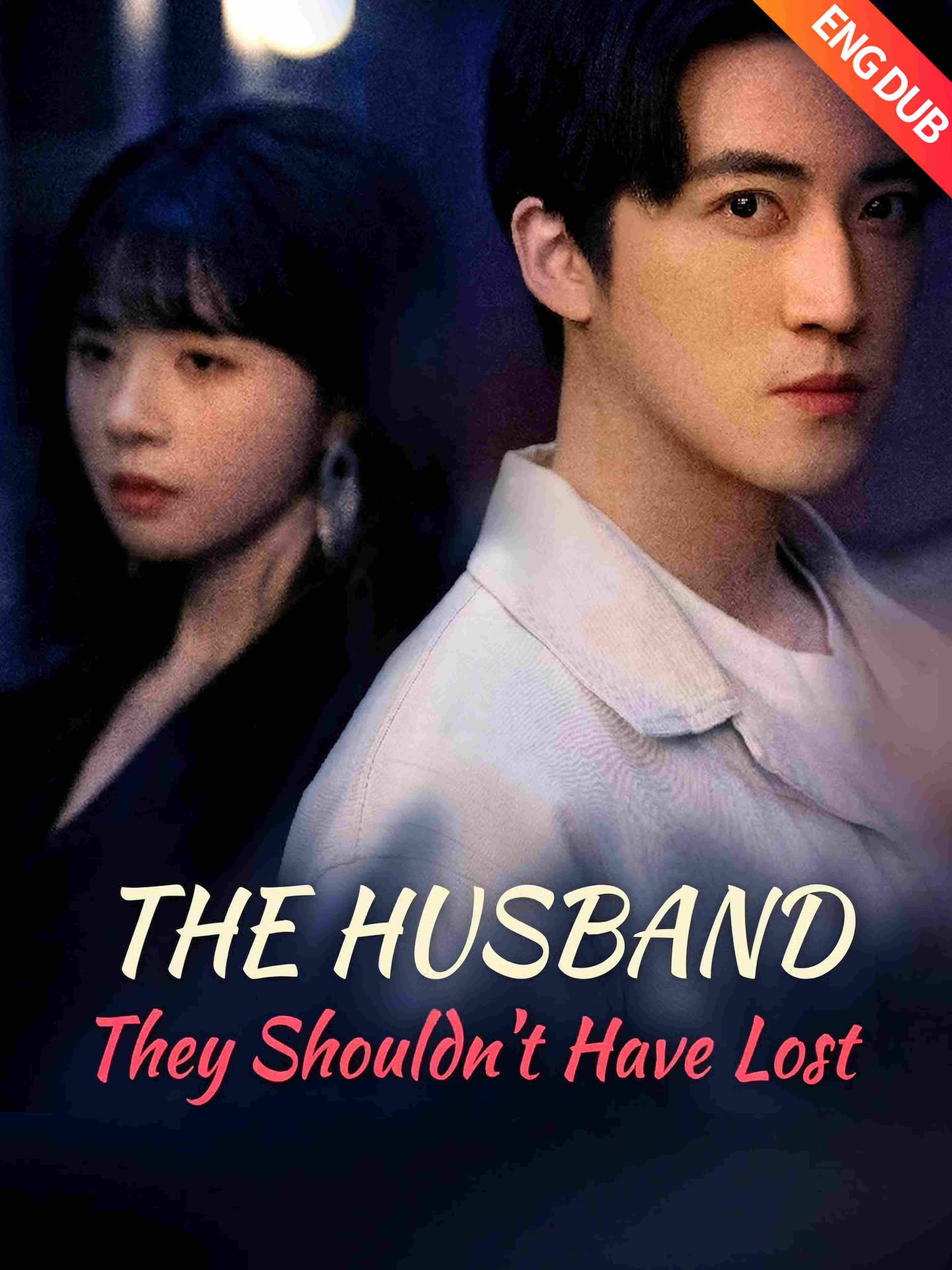 The Husband They Shouldn't Have Lost (ENG DUB)
