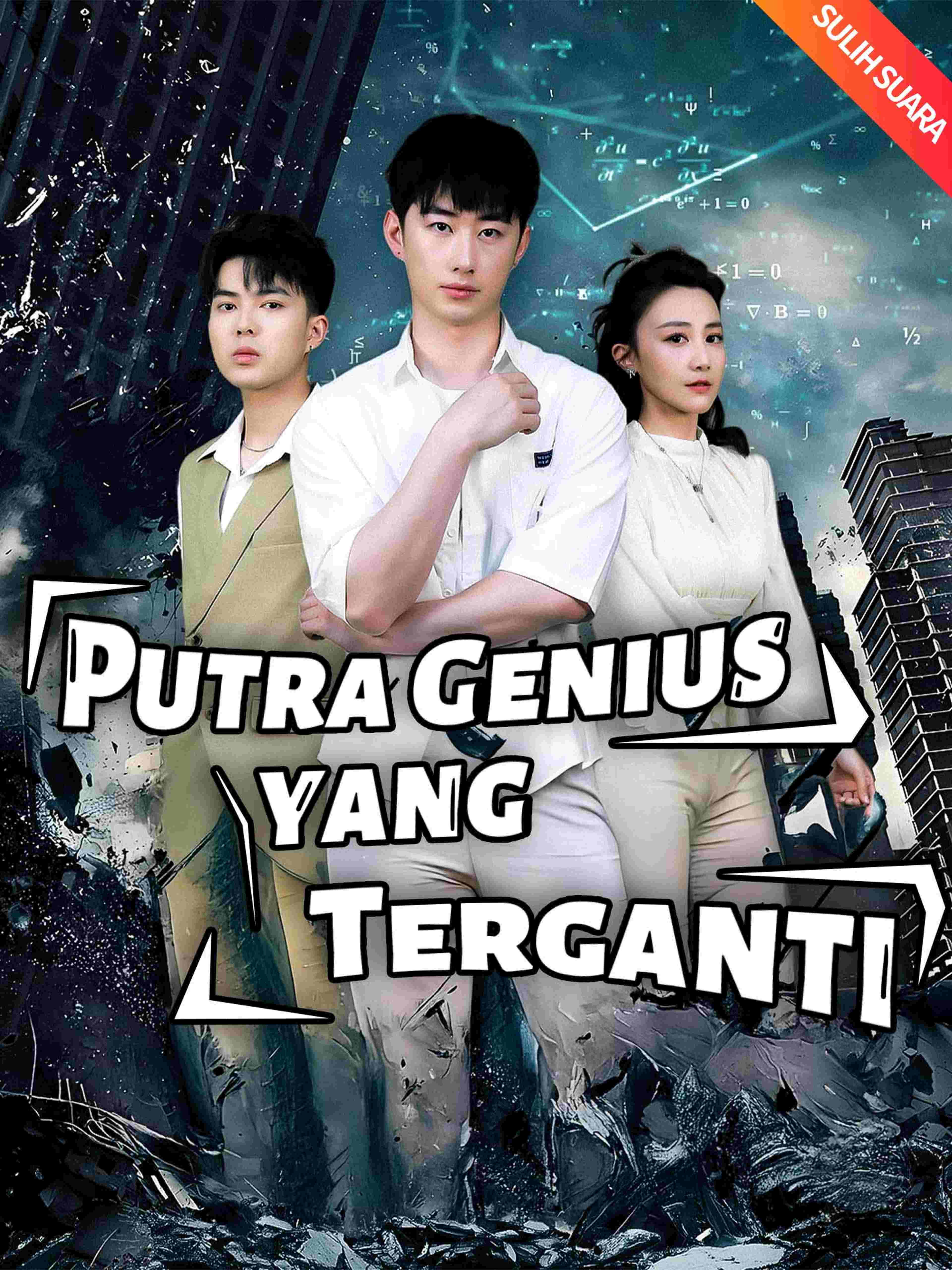 Putra Genius yang Terganti (Sulih Suara)