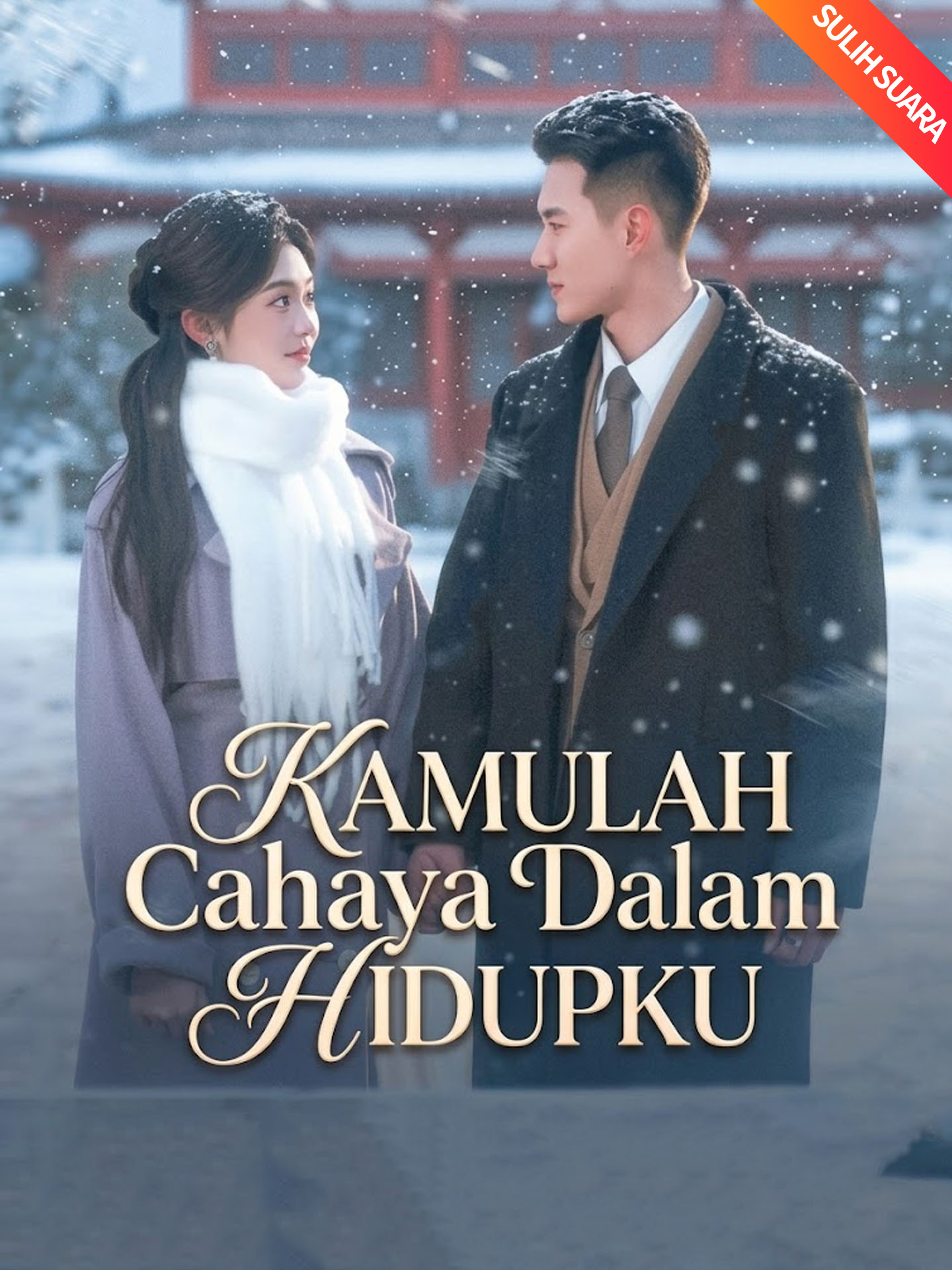 [Sulih Suara]Kamulah Cahaya Dalam Hidupku