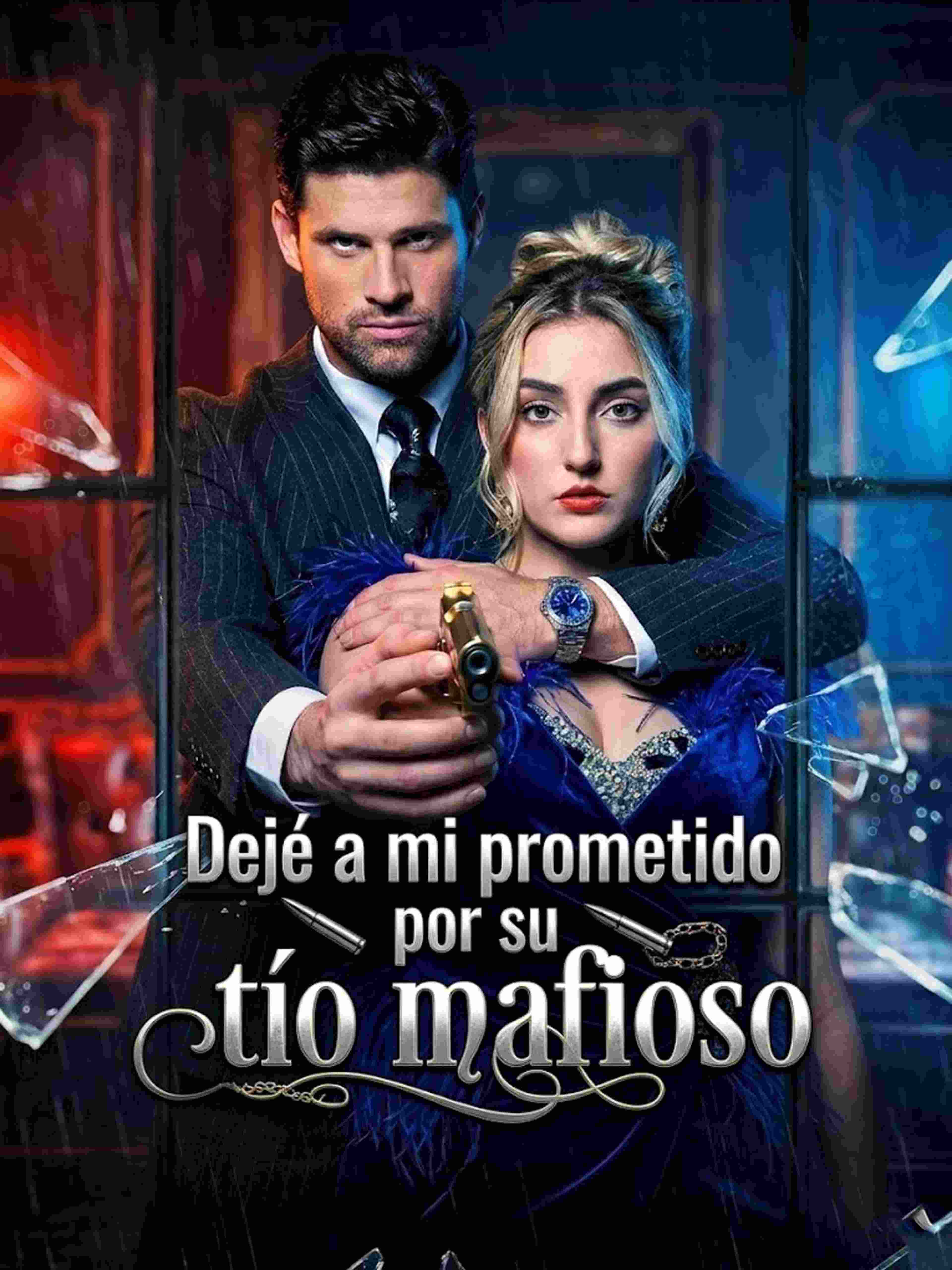 Dejé a mi prometido por su tío mafioso