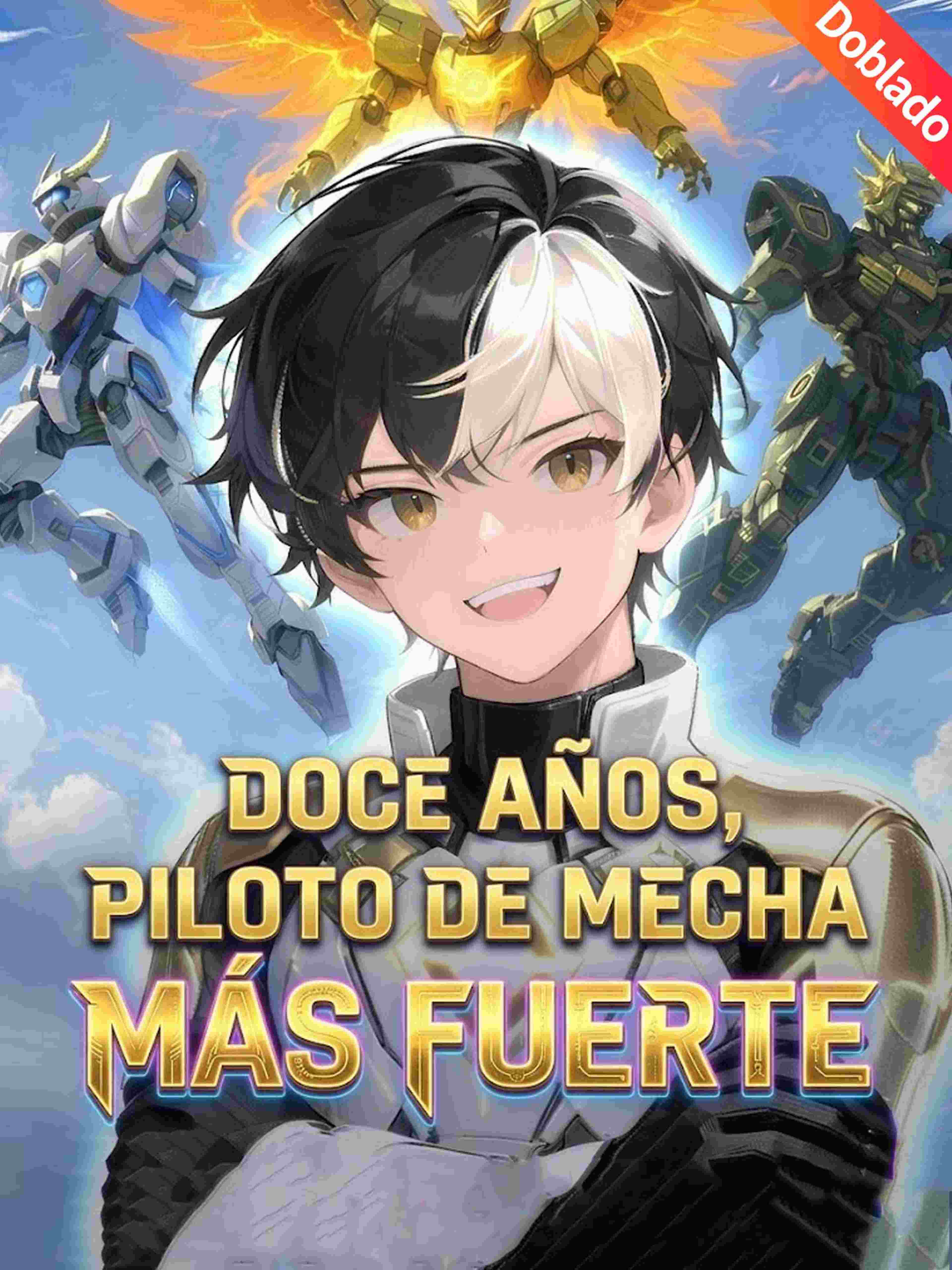 Doce años, piloto de mecha más fuerte (Doblado)