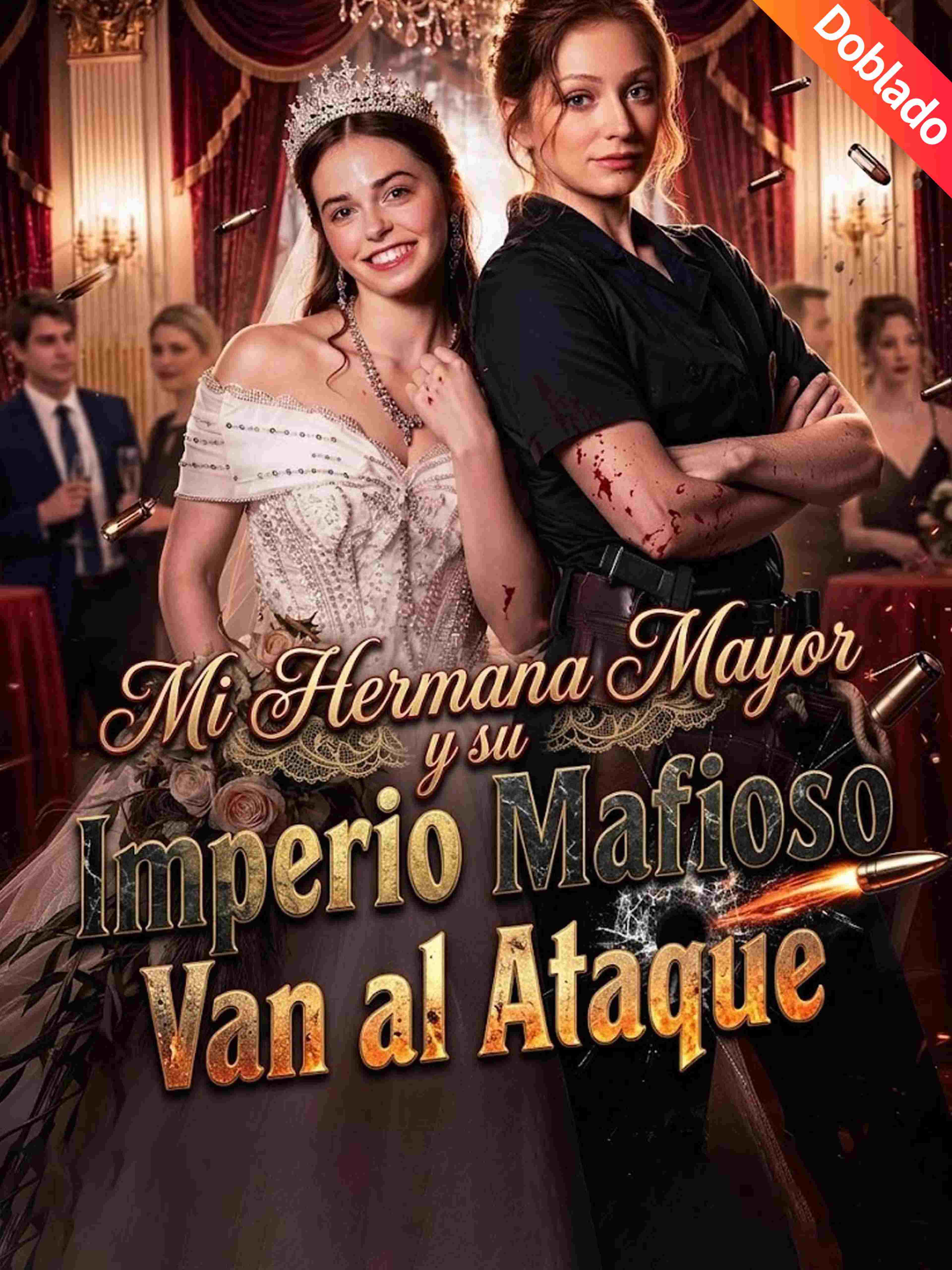 Doblado Mi Hermana Mayor Y Su Imperio Mafioso Van Al Ataque