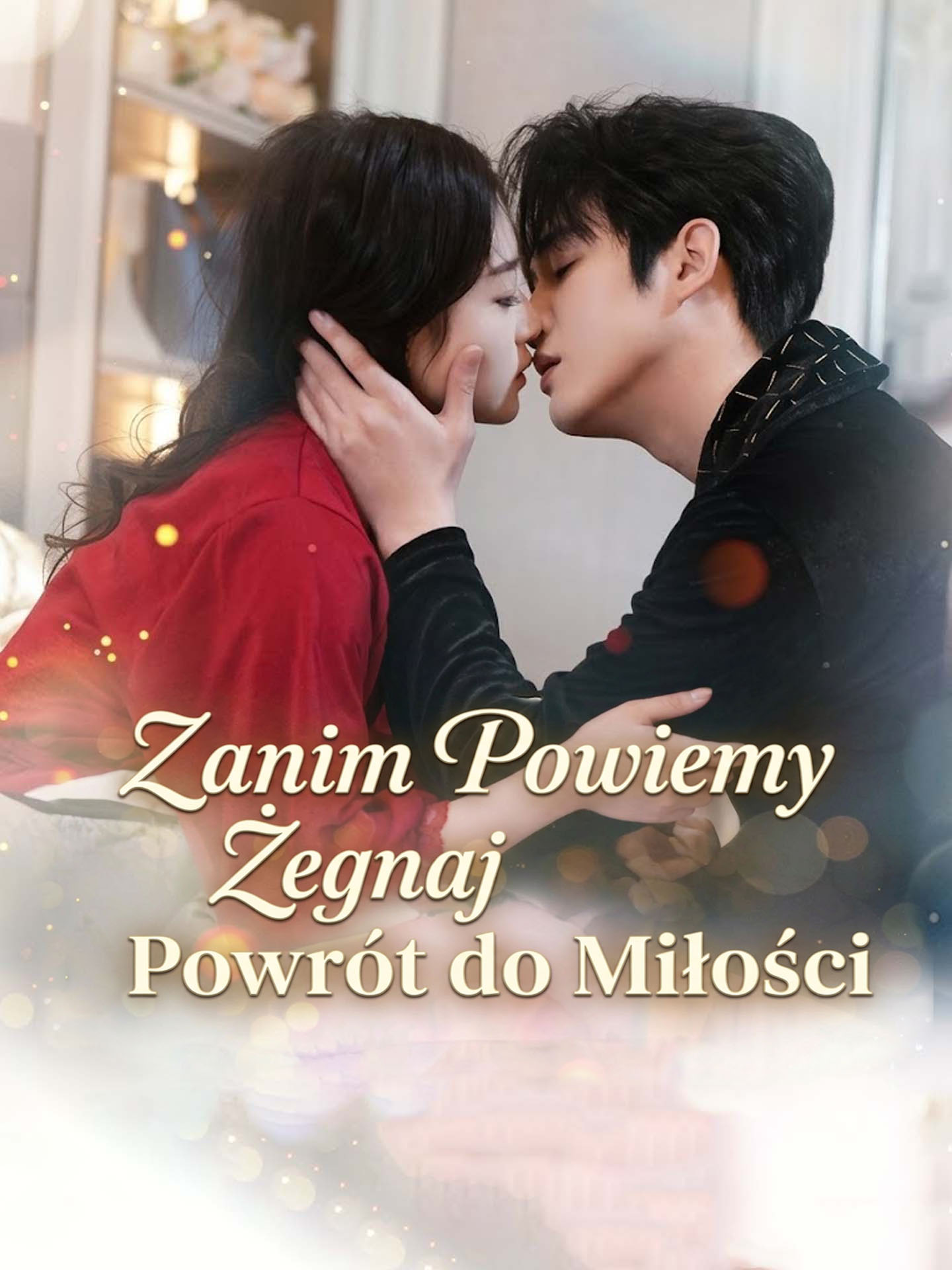 Zanim Powiemy Żegnaj: Powrót do Miłości