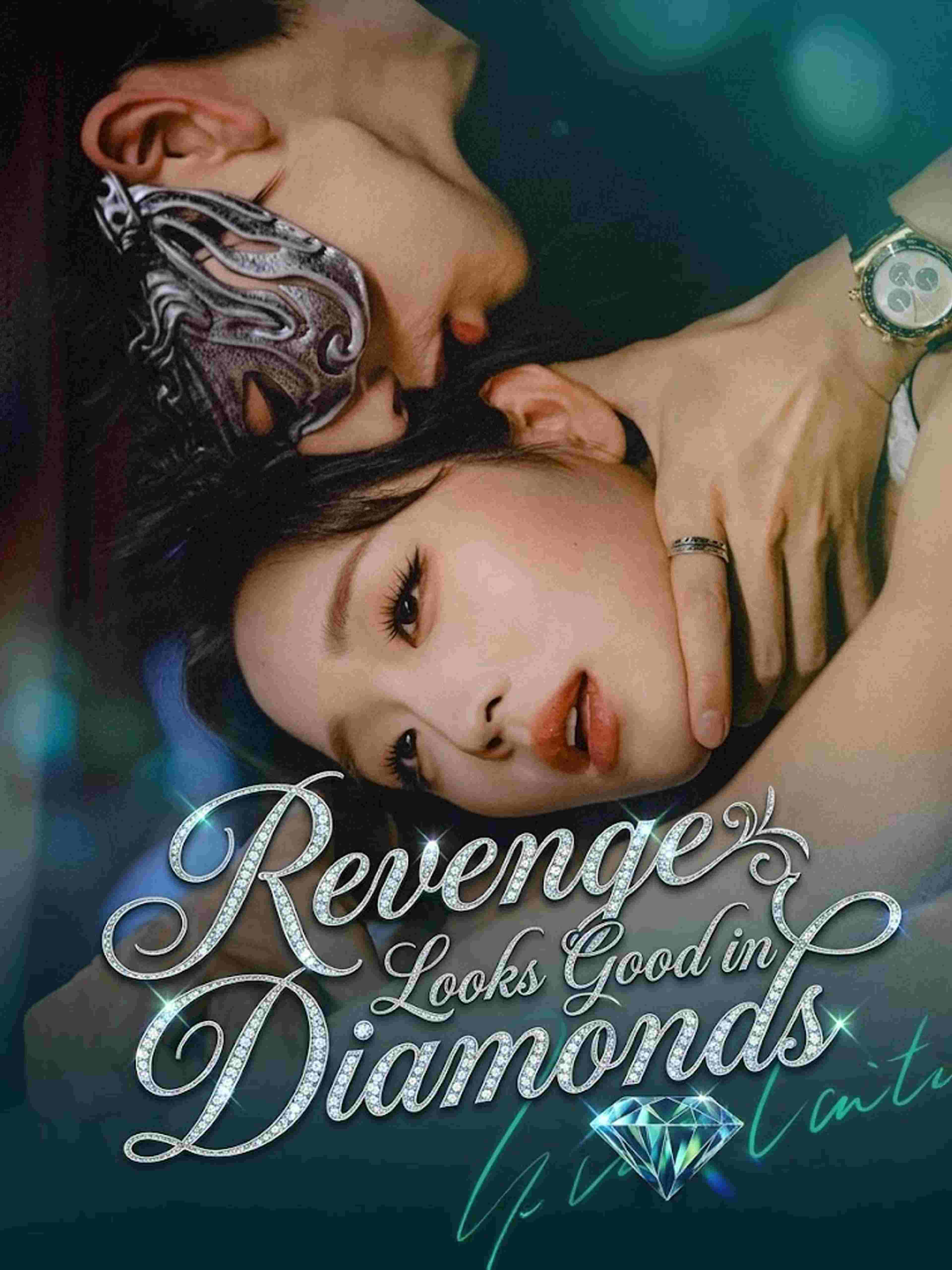 Revenge Looks Good in Diamonds