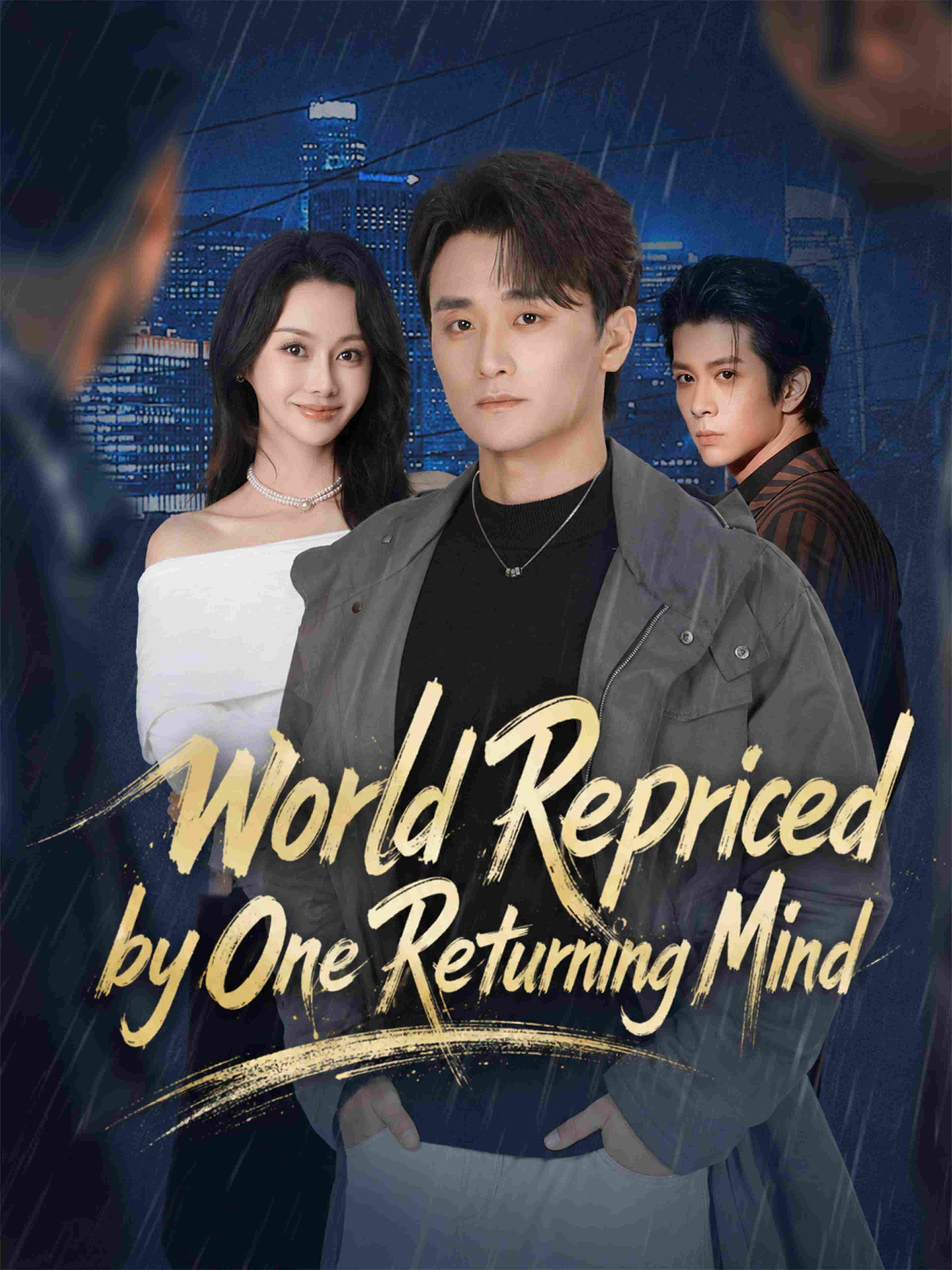 World Repriced By One Returning Mind