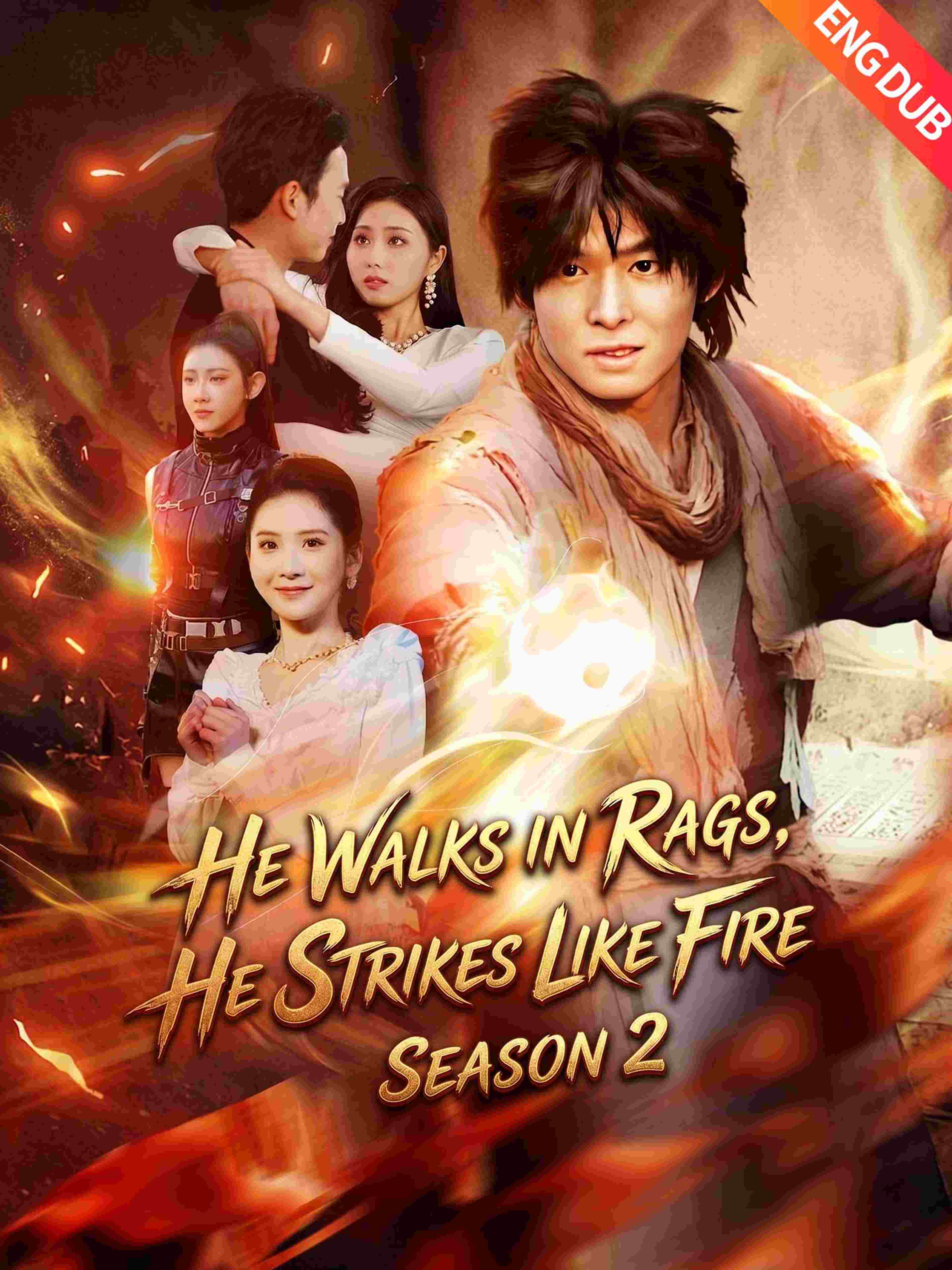 Eng Dub He Walks In Rags He Strikes Like Fire Season 2