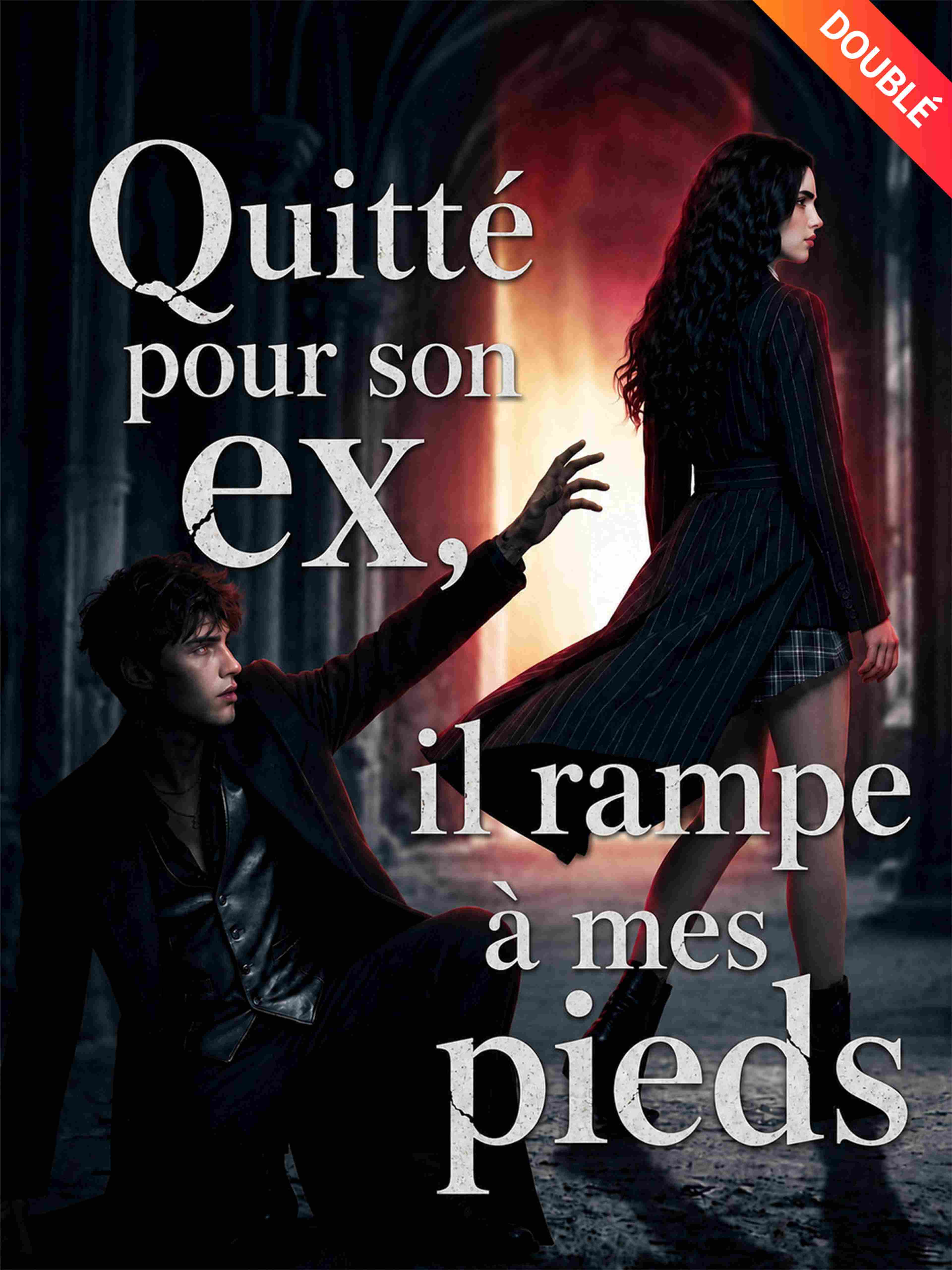 Quitté pour son ex, il rampe à mes pieds (Doublé)