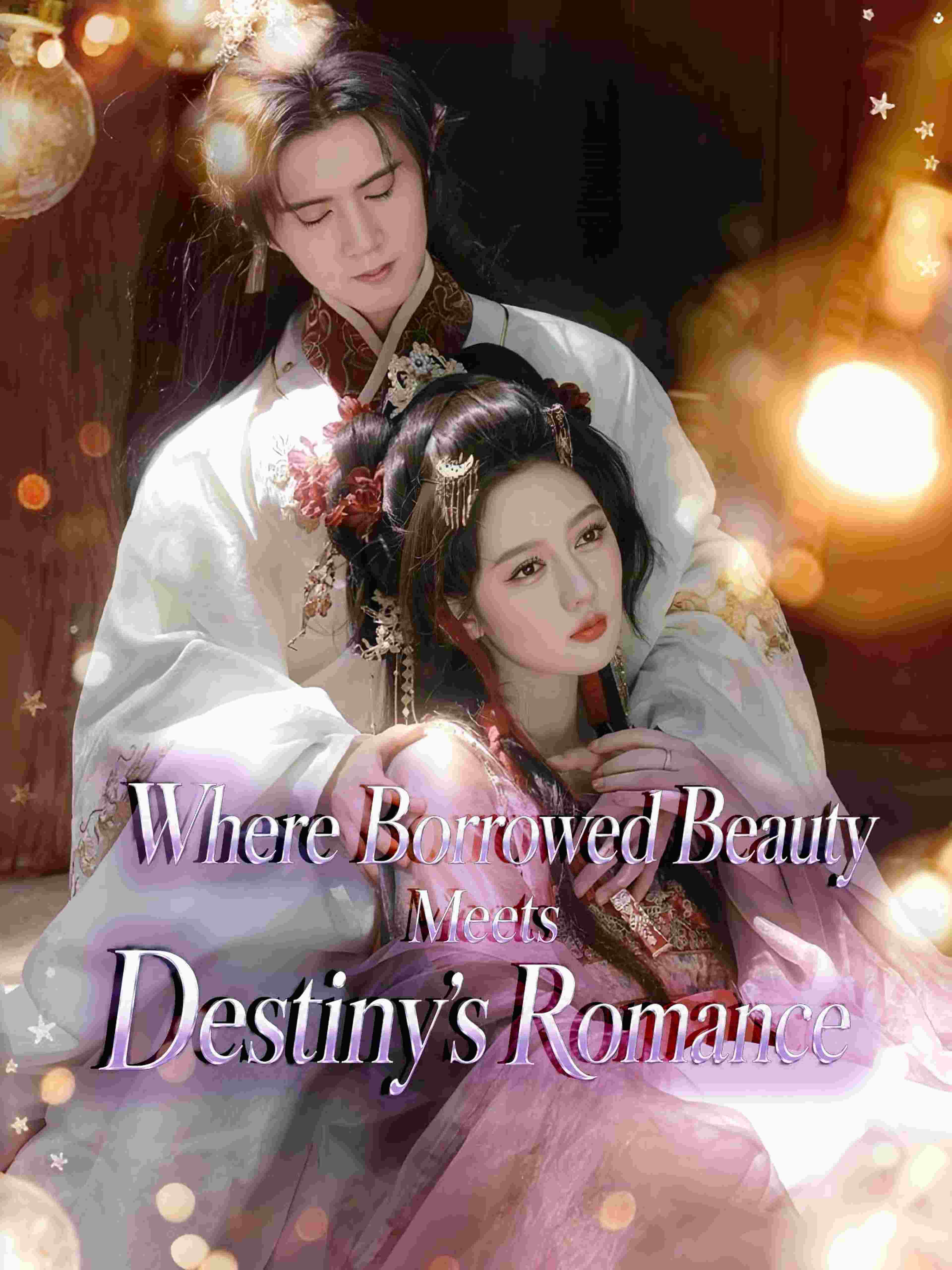 Where Borrowed Beauty Meets Destiny's Romance