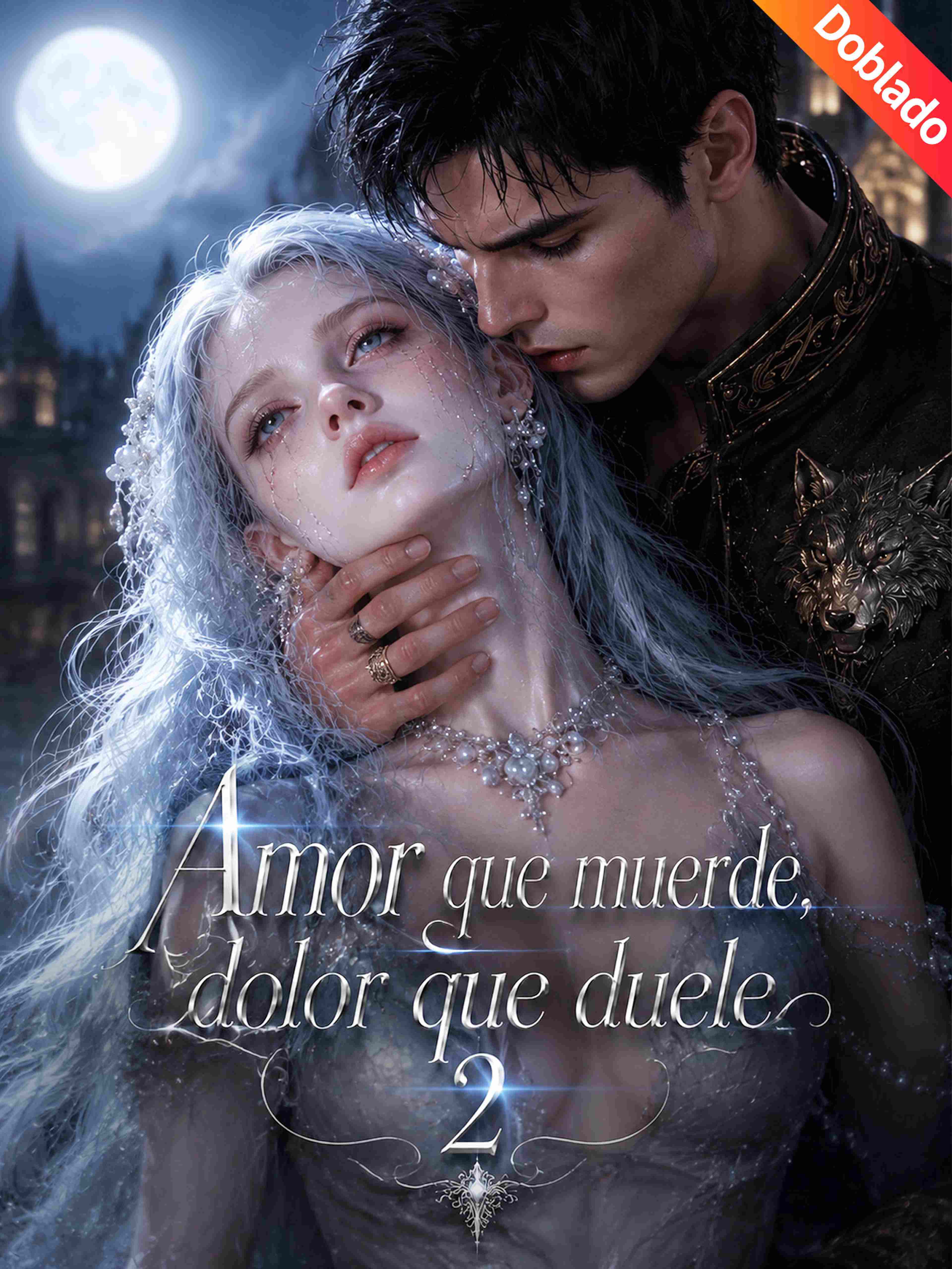 Amor que muerde, dolor que duele 2 (Doblado)