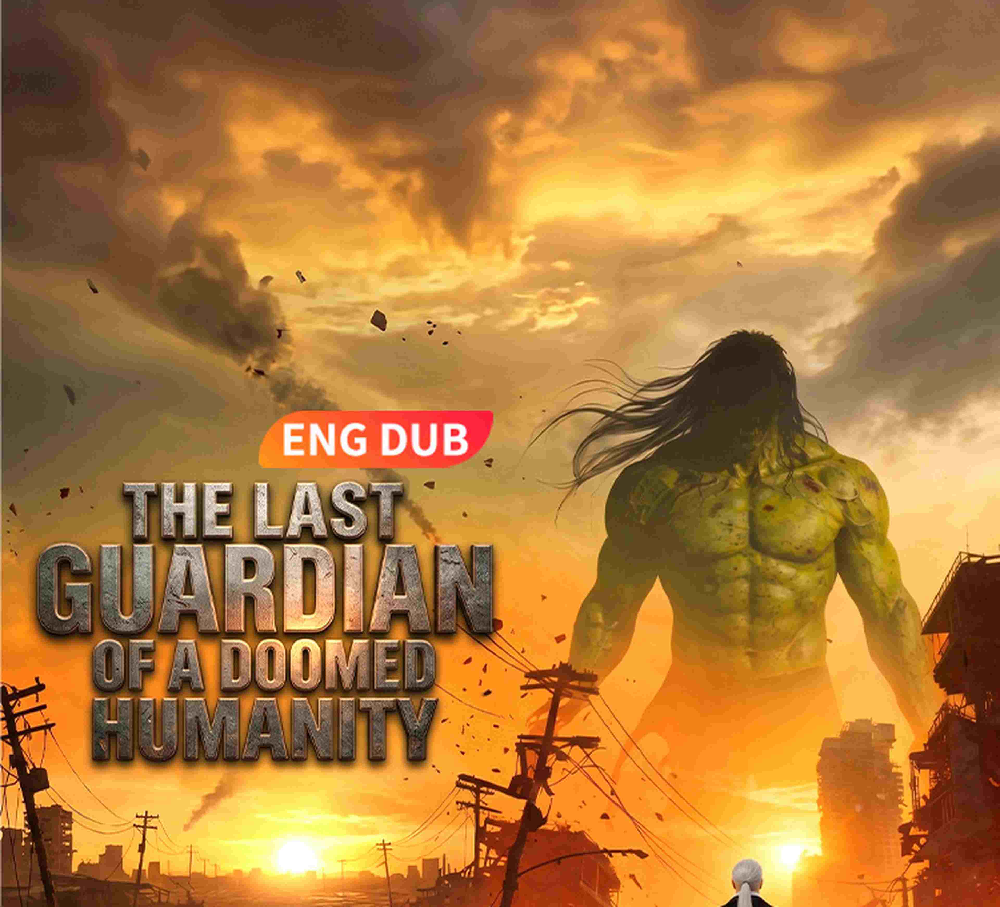 Eng Dub The Last Guardian Of A Doomed Humanity
