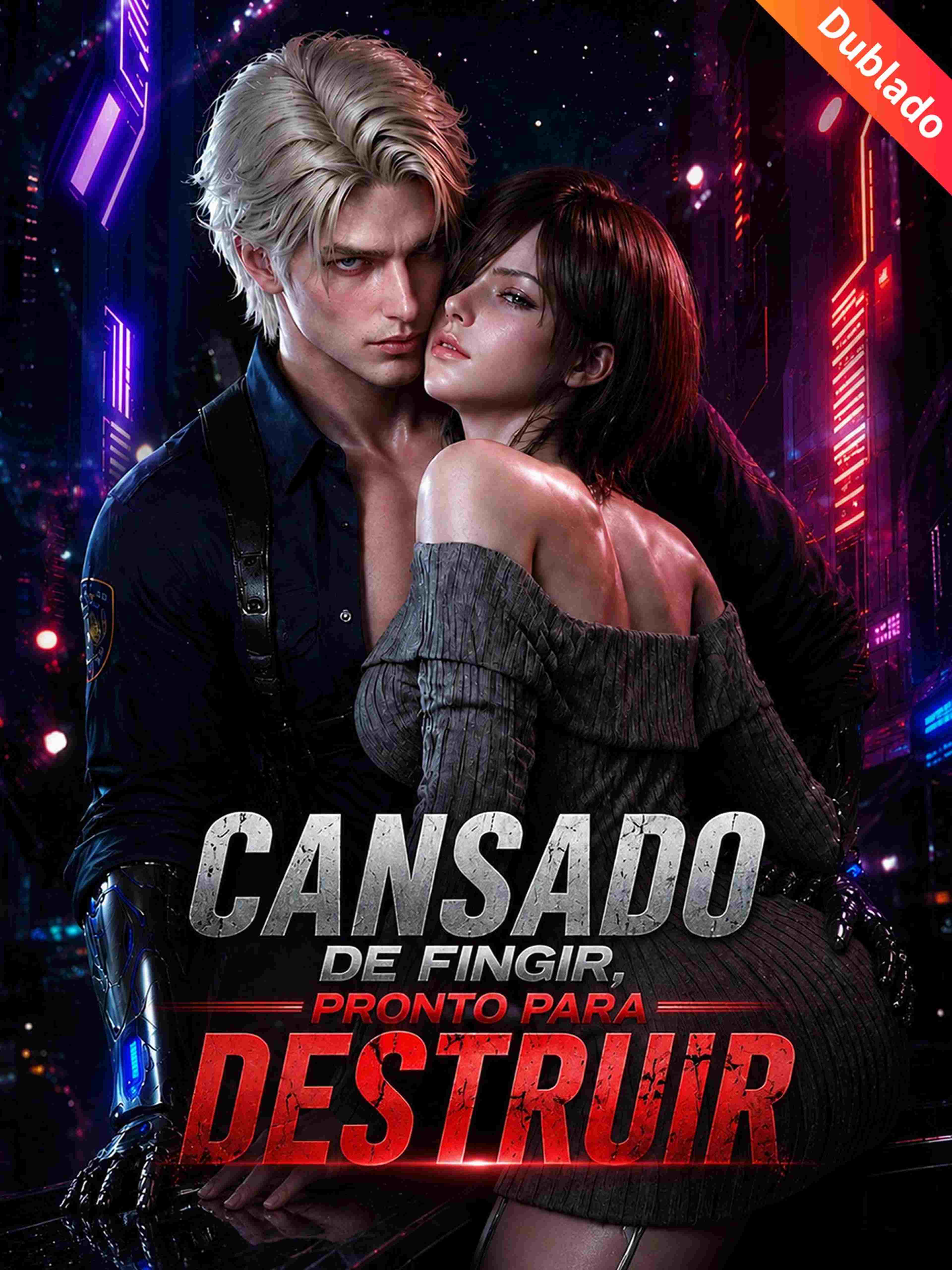 Cansado de Fingir, Pronto para Destruir