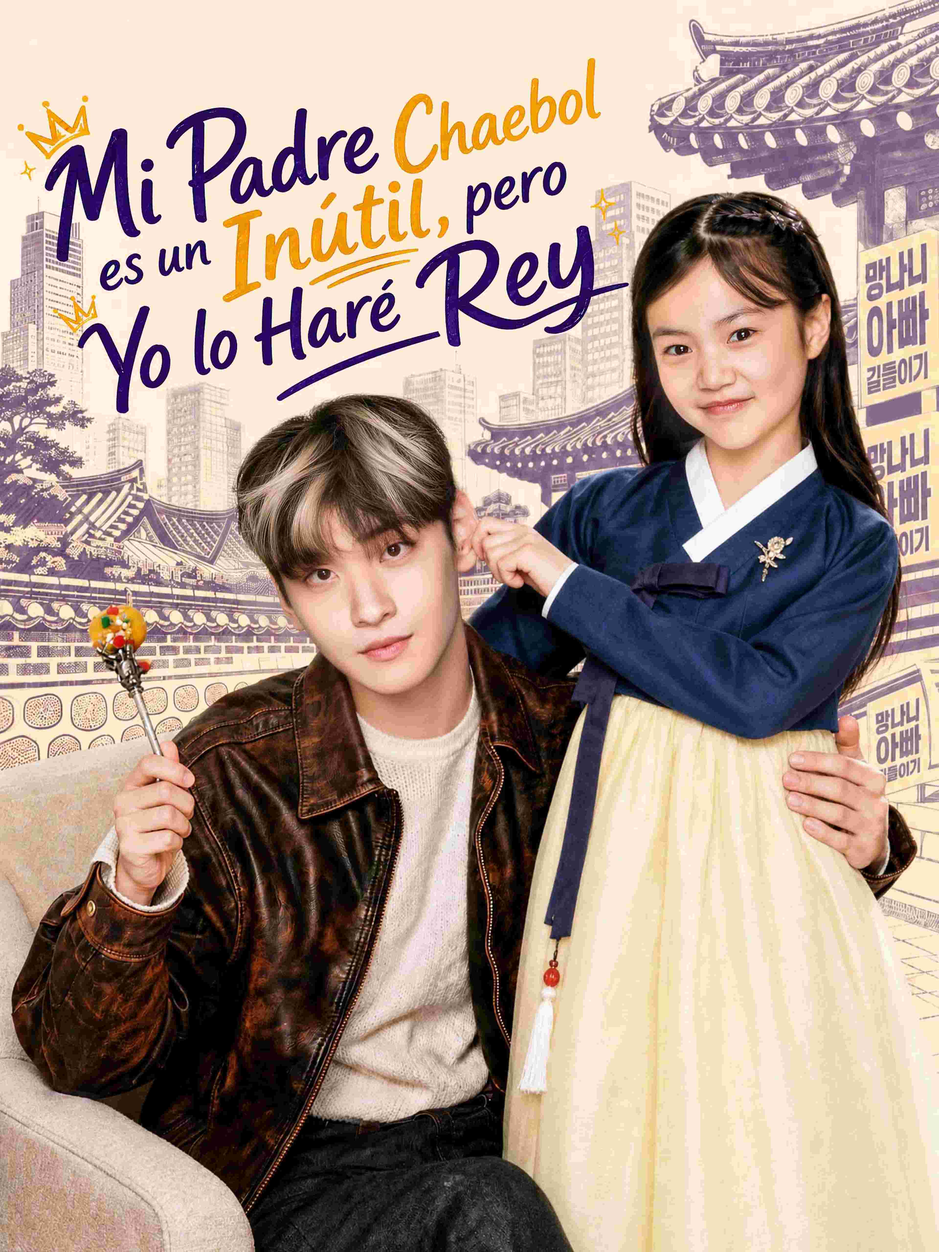 Mi Padre Chaebol es un Inútil, pero Yo lo Haré Rey