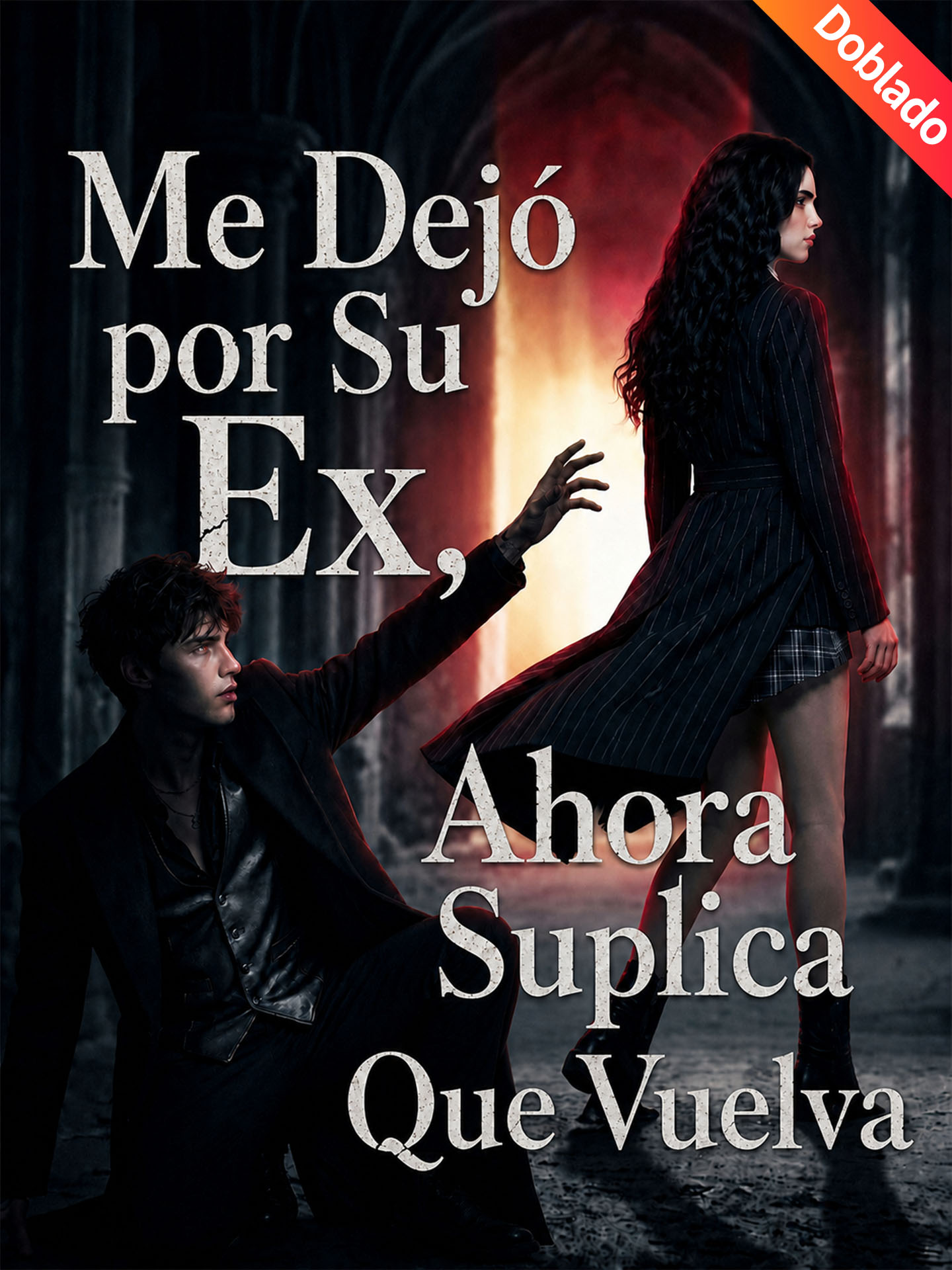 [Doblado]Me Dejó por Su Ex, Ahora Suplica Que Vuelva