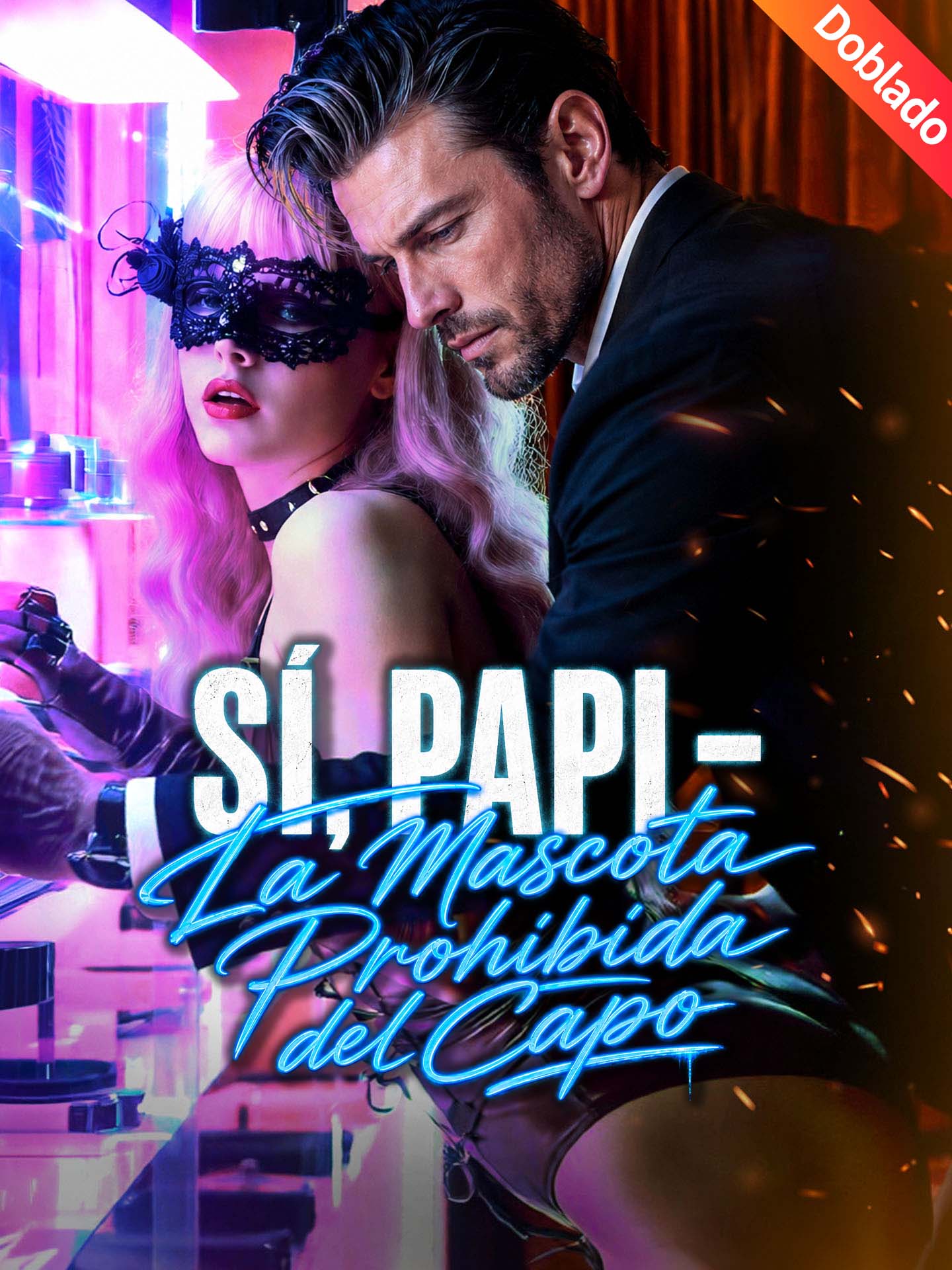 [Doblado]Sí, Papi - La Mascota Prohibida del Capo