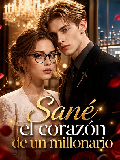 Sané el corazón de un millonario