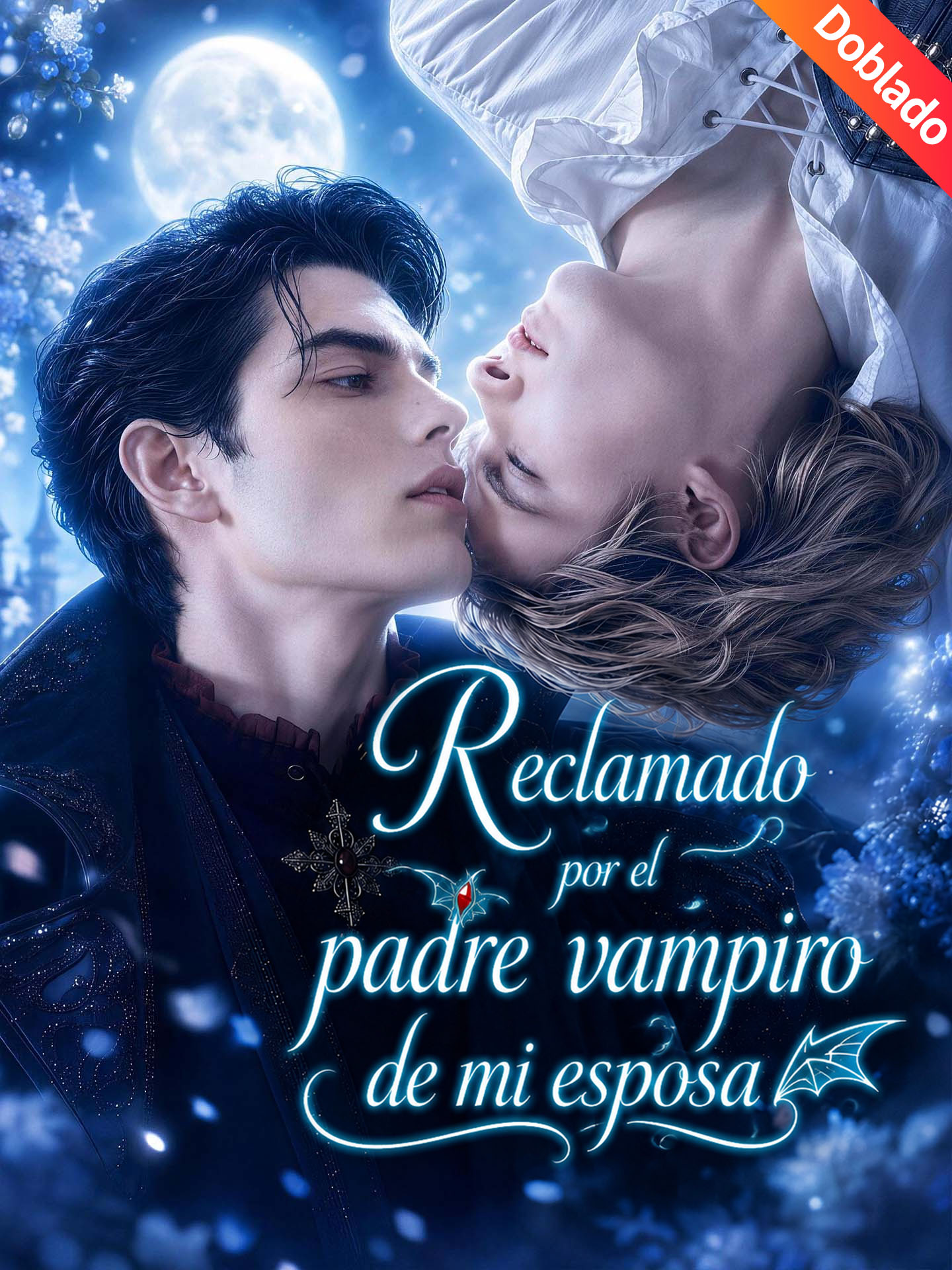[Doblado]Reclamado por el padre vampiro de mi esposa