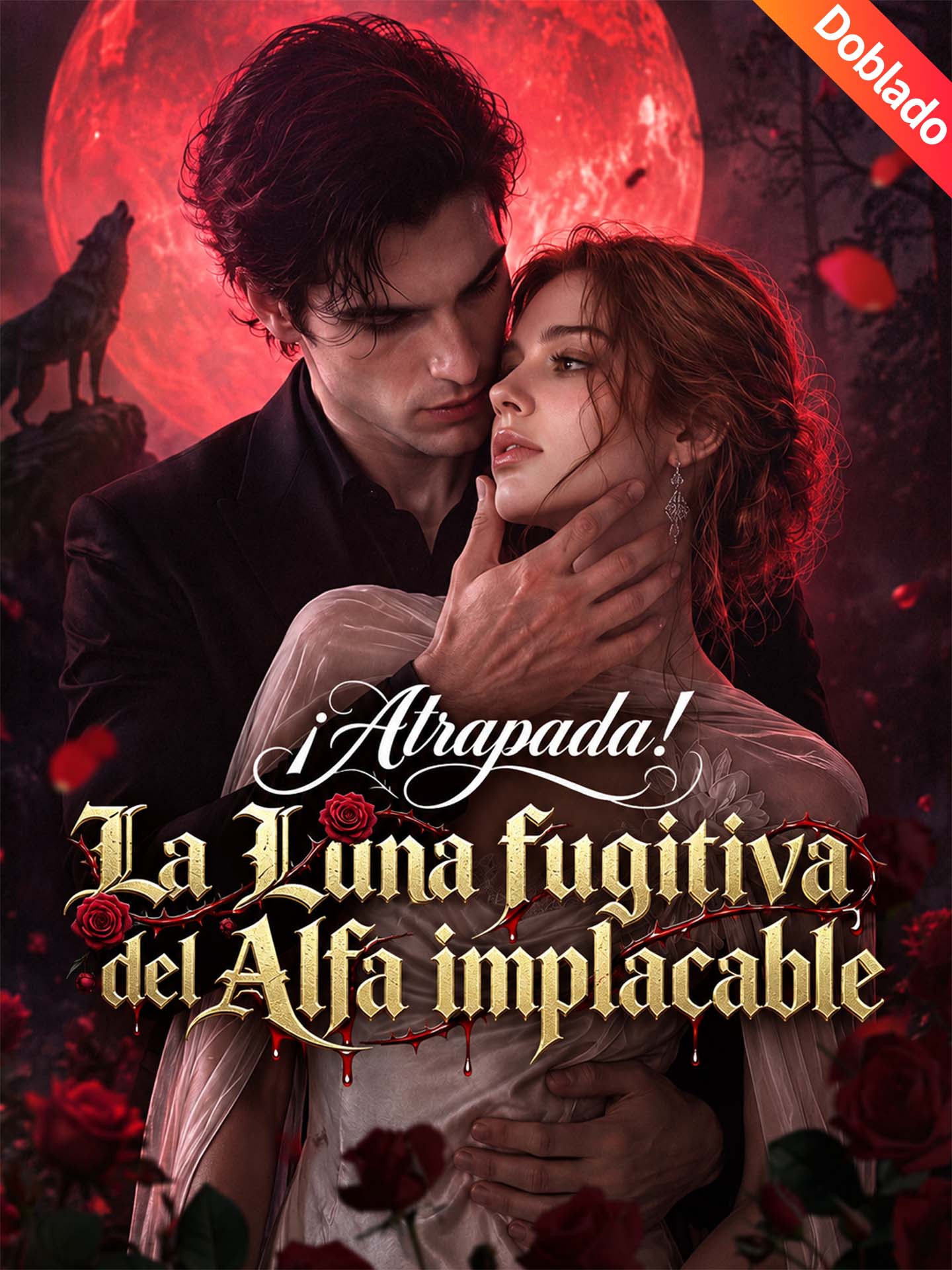 [Doblado]¡Atrapada! La Luna fugitiva del Alfa implacable