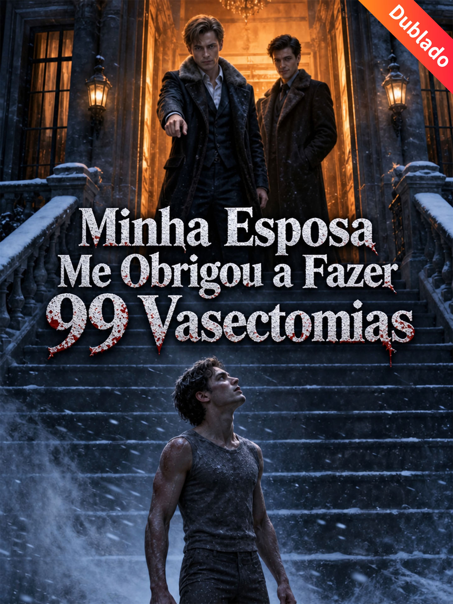 [Dublado]Minha Esposa Me Obrigou a Fazer 99 Vasectomias