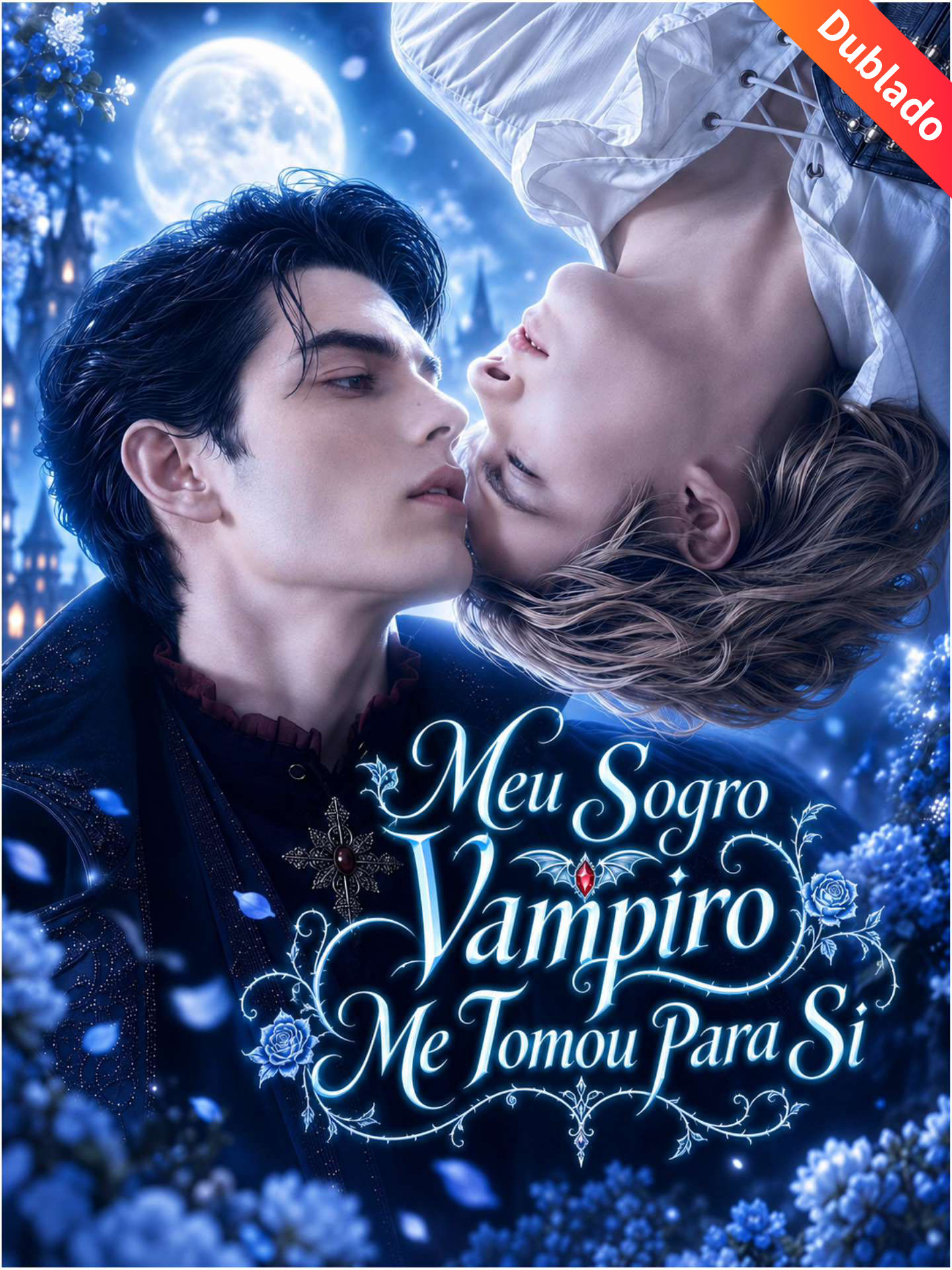 [Dublado]Meu Sogro Vampiro Me Tomou Para Si