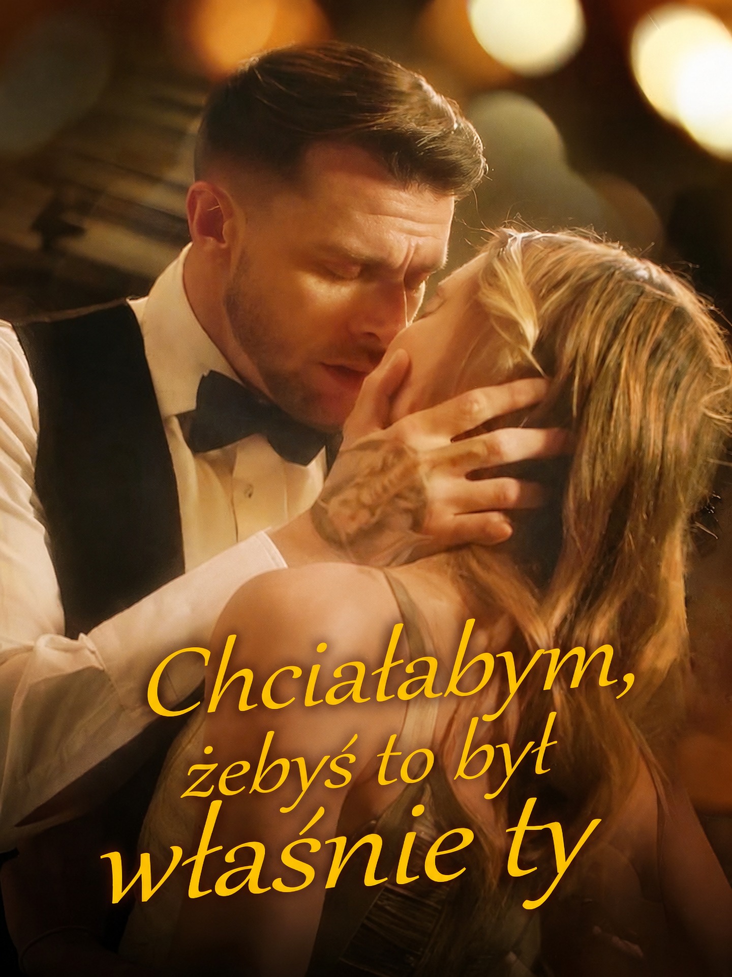 Chciałabym, żebyś to był właśnie ty