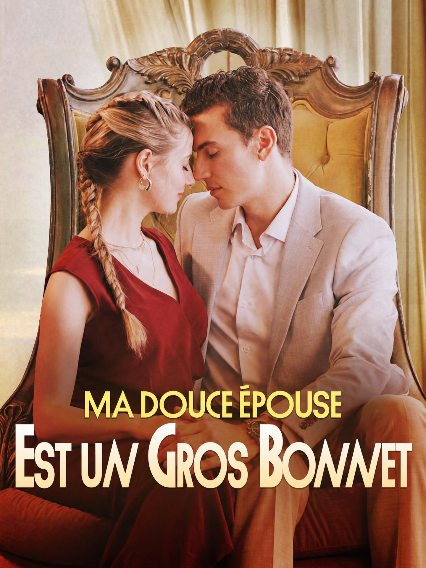 Ma Douce Épouse Est un Gros Bonnet