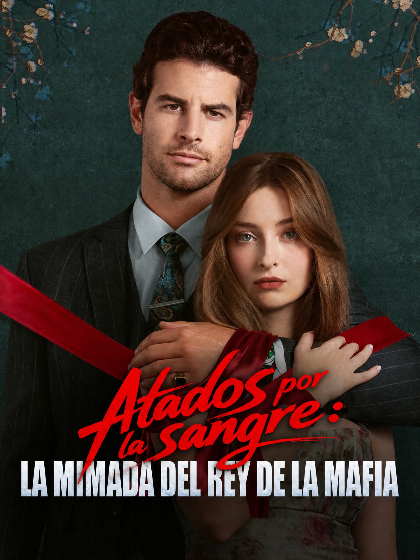Atados por la sangre: La mimada del rey de la mafia