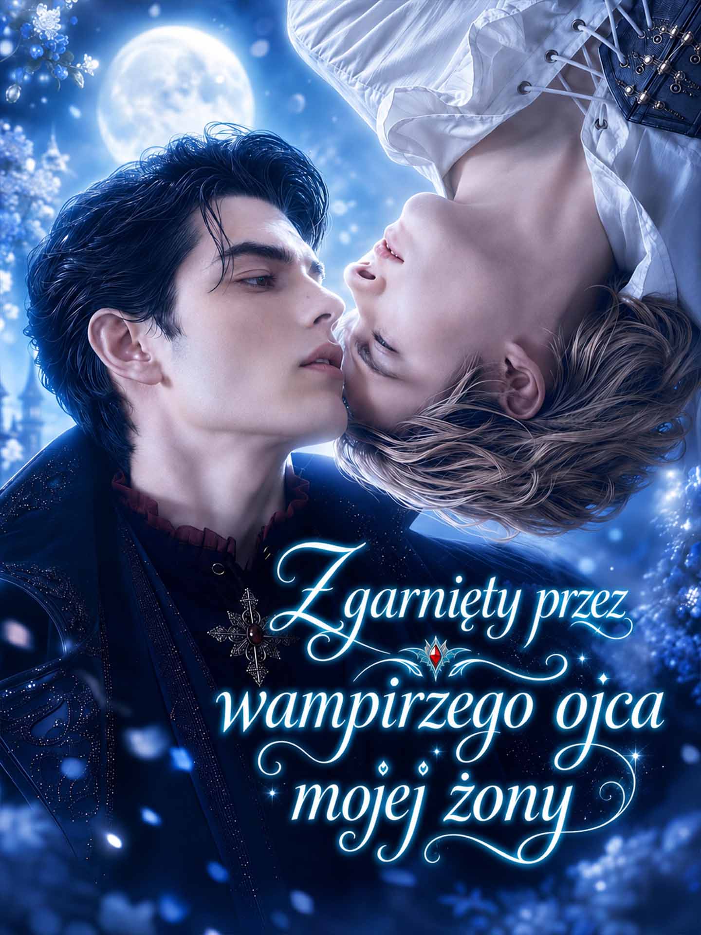 Zgarnięty przez wampirzego ojca mojej żony