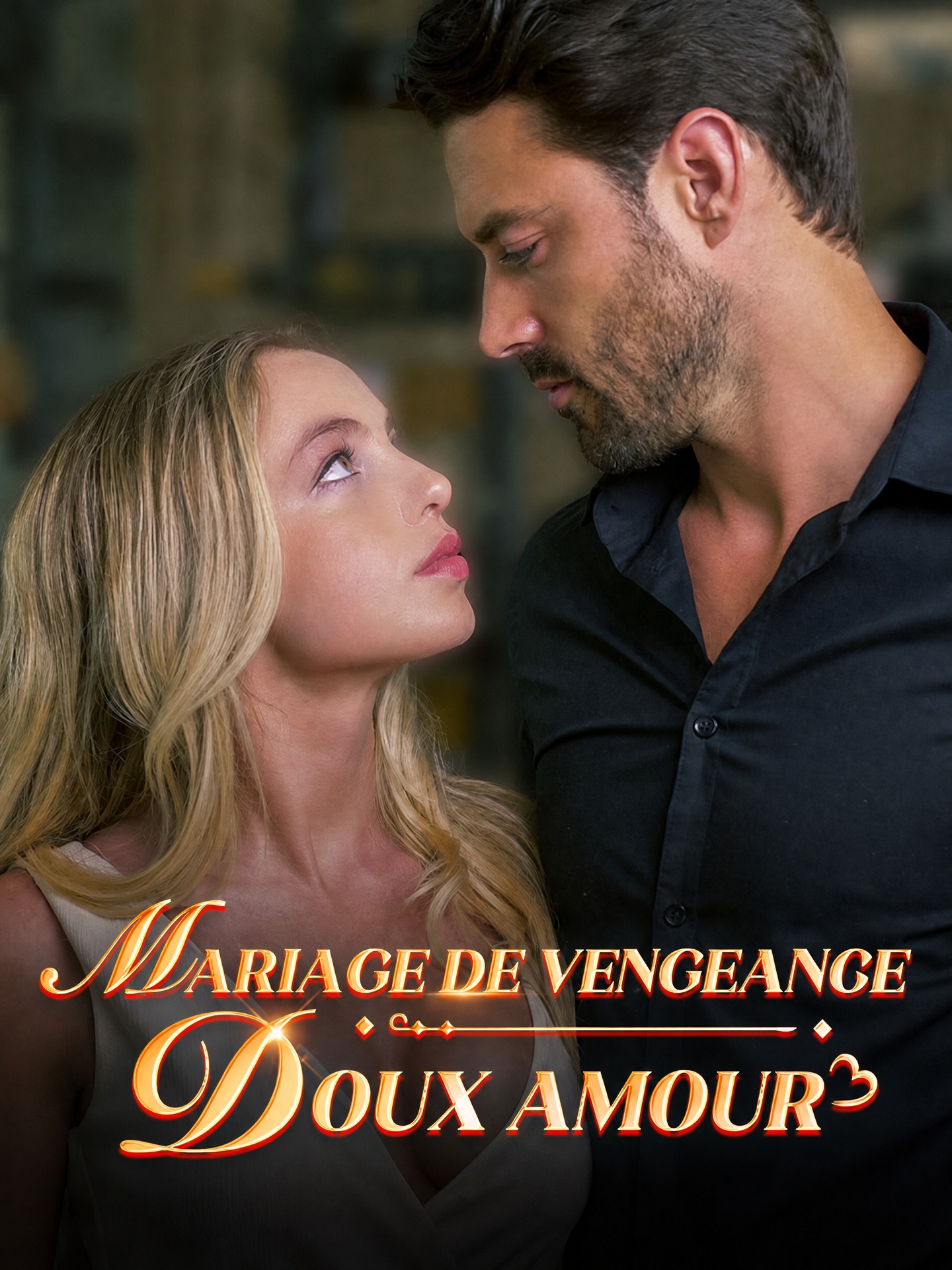 Mariage de Vengeance : Doux Amour