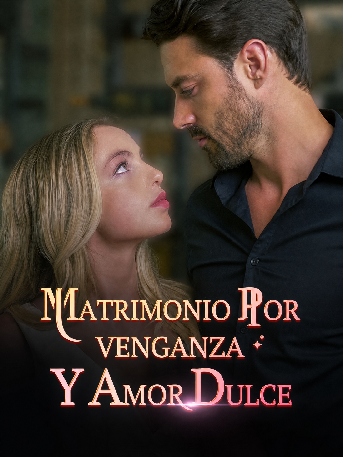 Matrimonio por Venganza y Amor Dulce (Doblado)