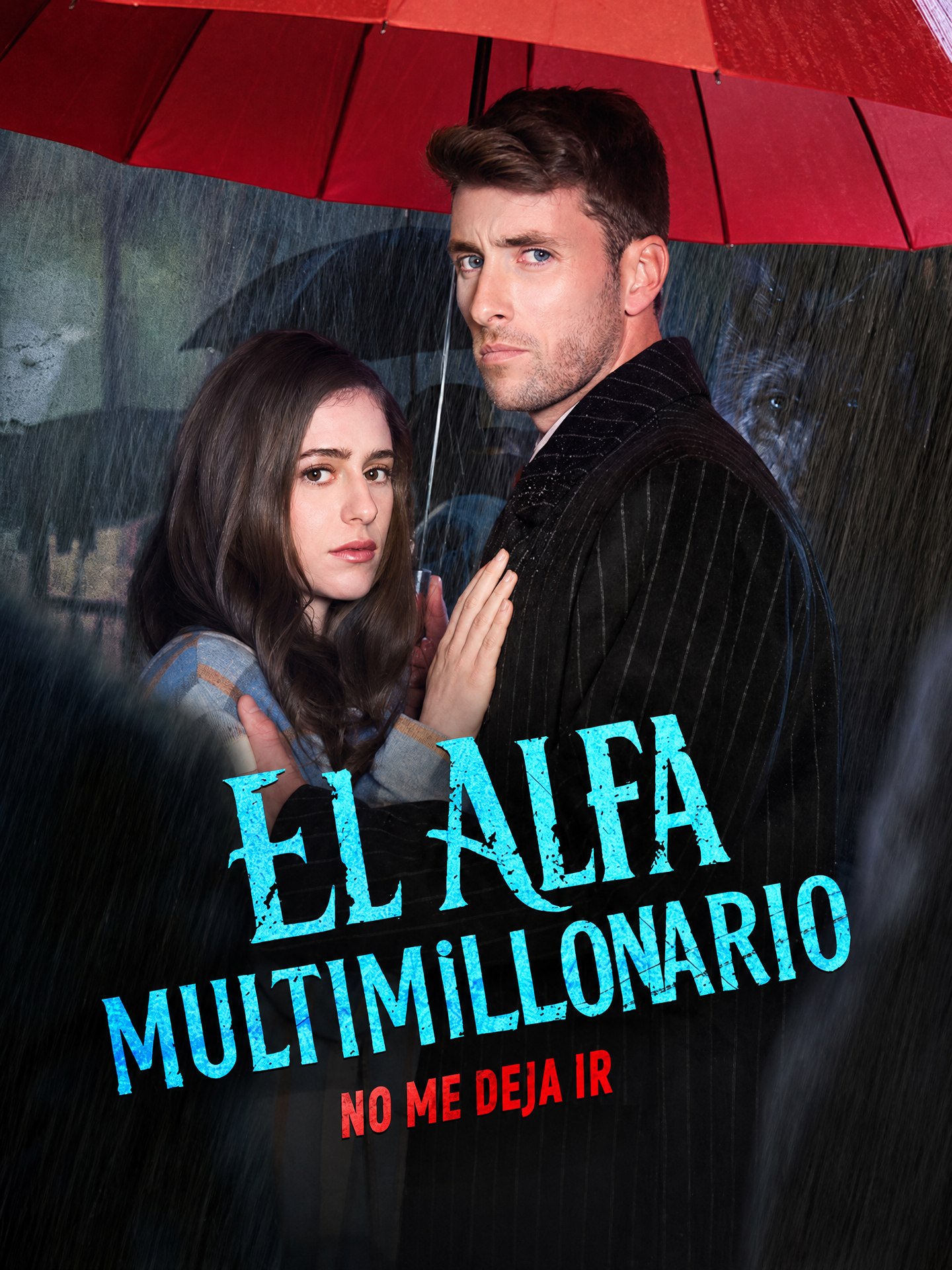 El Alfa Multimillonario No Me Deja Ir